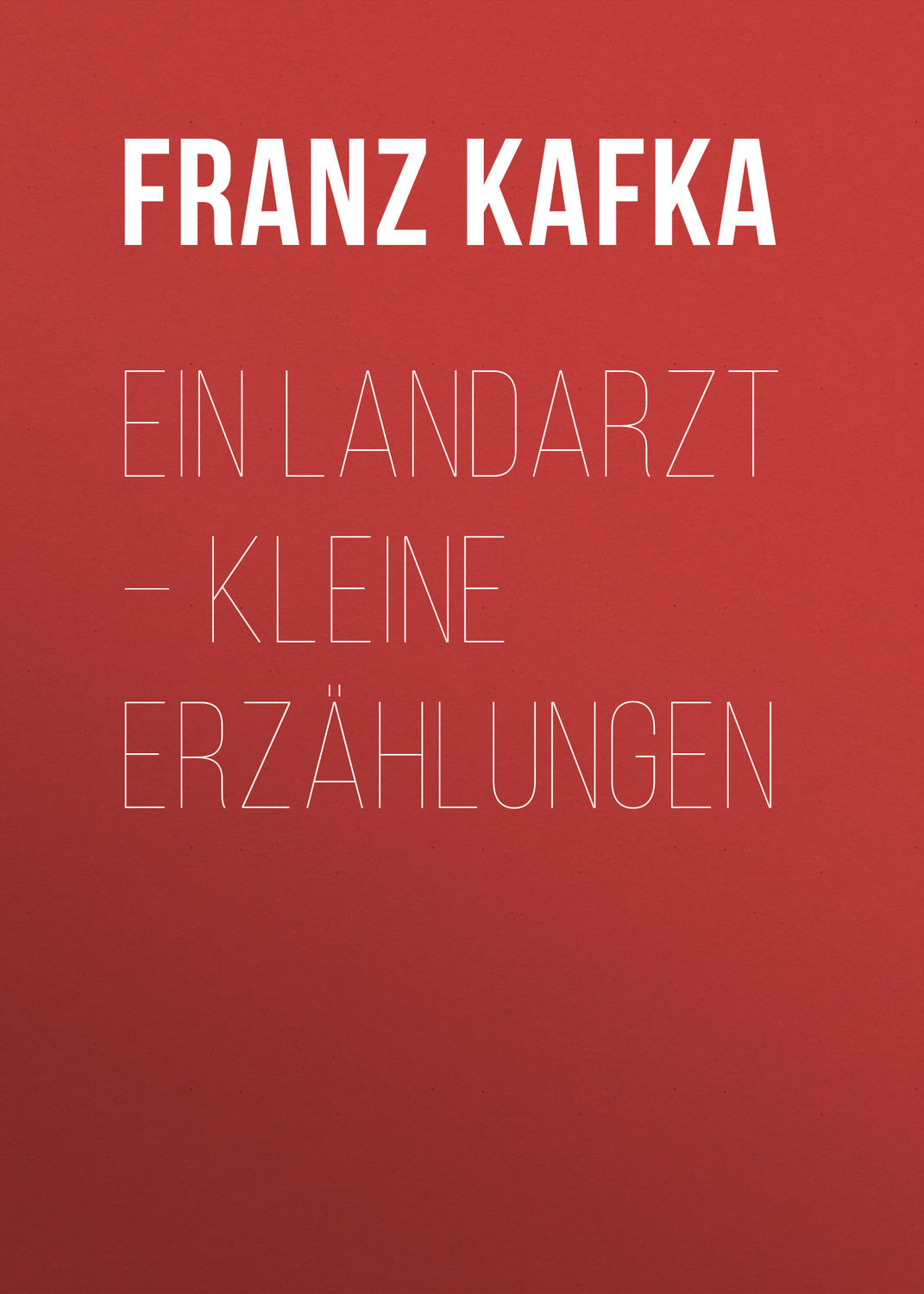 Обложка книги «Ein Landarzt – Kleine Erzählungen»
