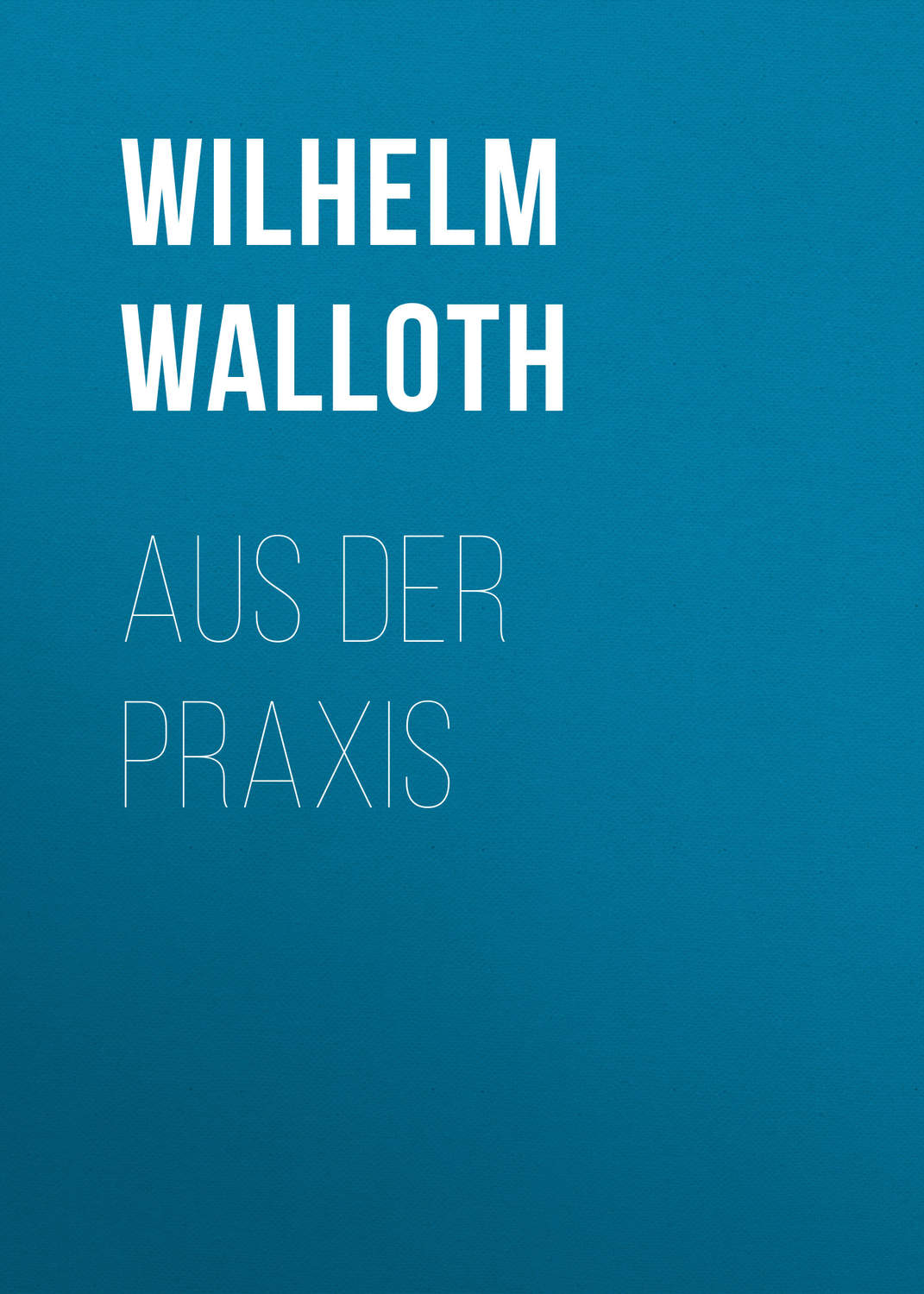 Обложка книги «Aus der Praxis»