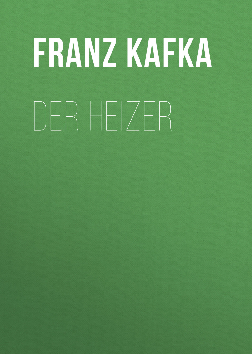 Обложка книги «Der Heizer»
