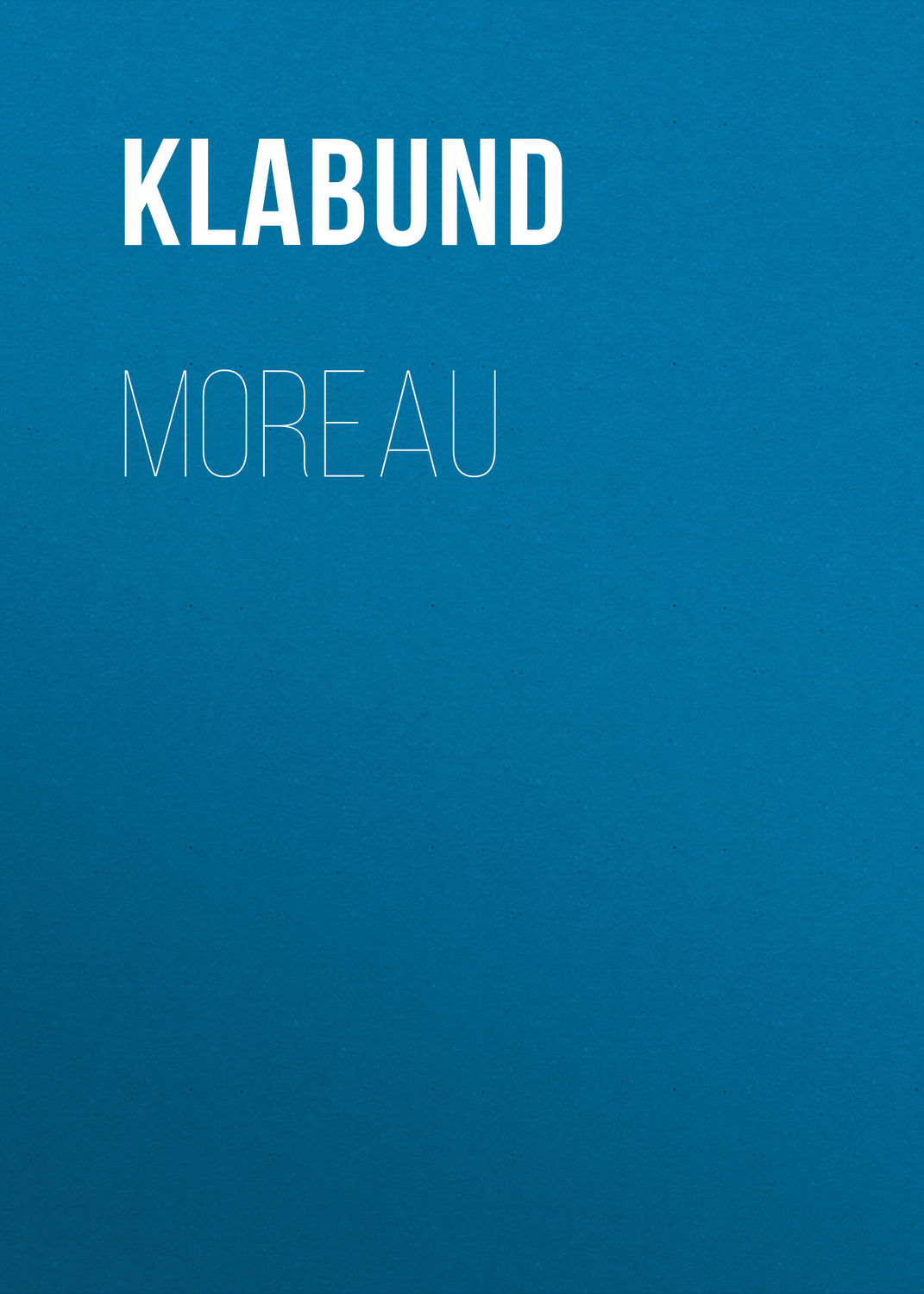 Обложка книги «Moreau»