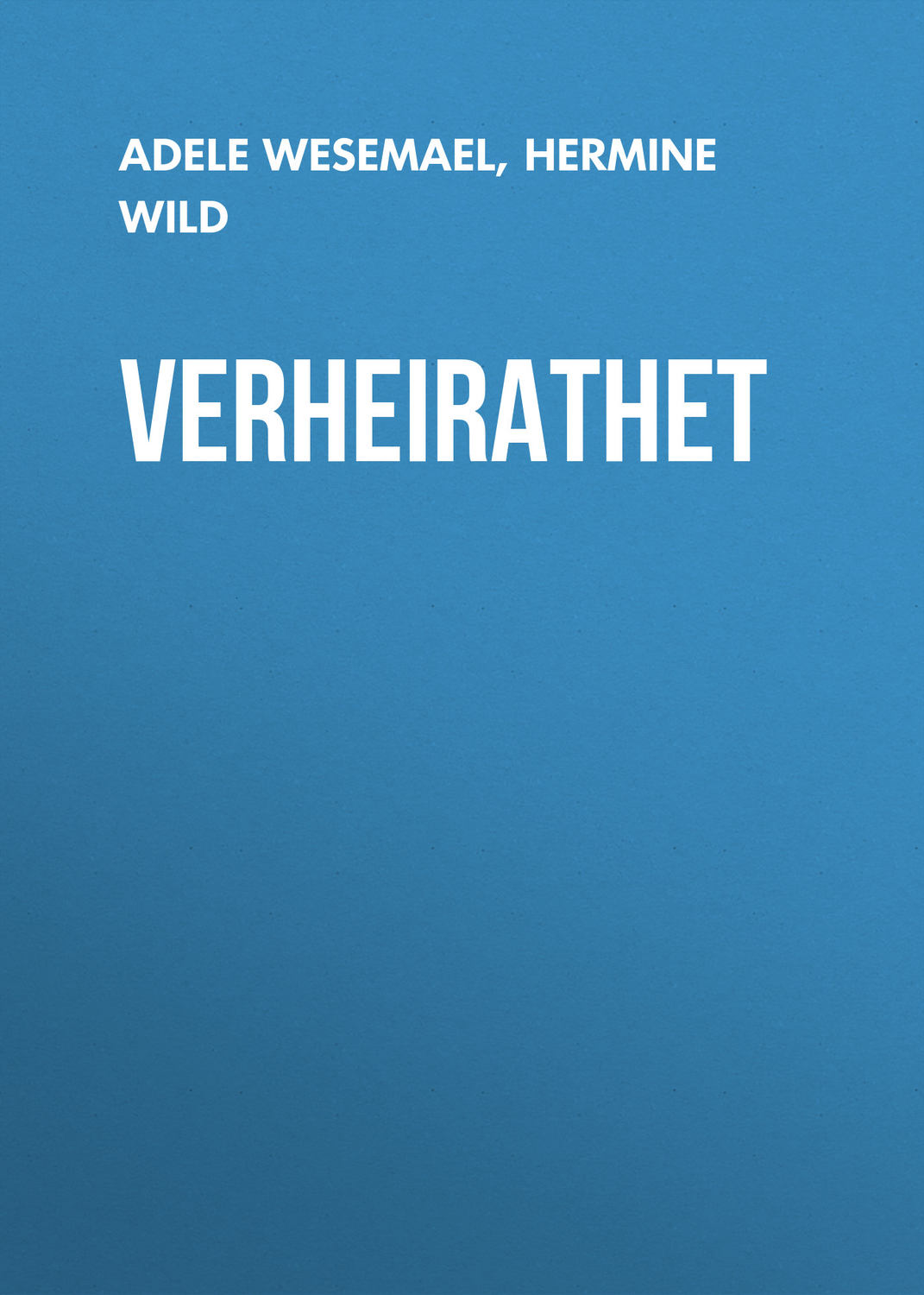 Обложка книги «Verheirathet»
