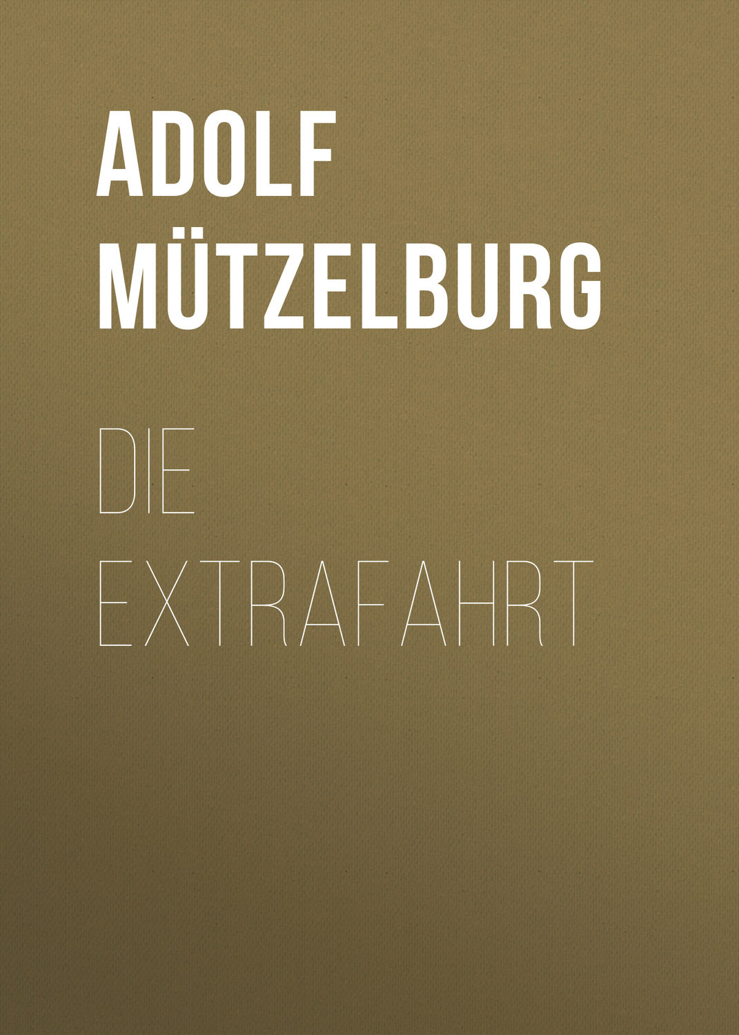 Обложка книги «Die Extrafahrt»