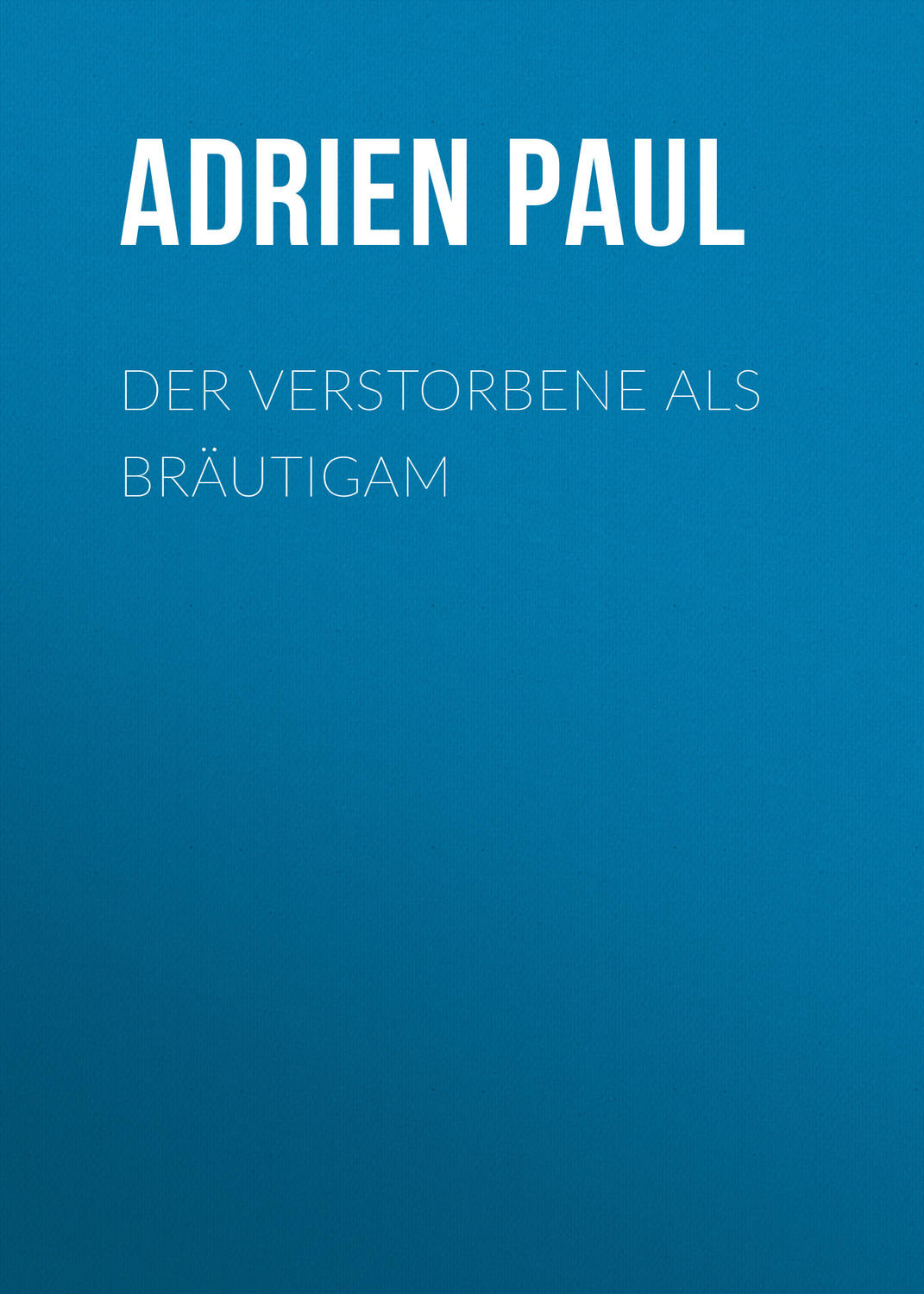 Обложка книги «Der Verstorbene als Bräutigam»