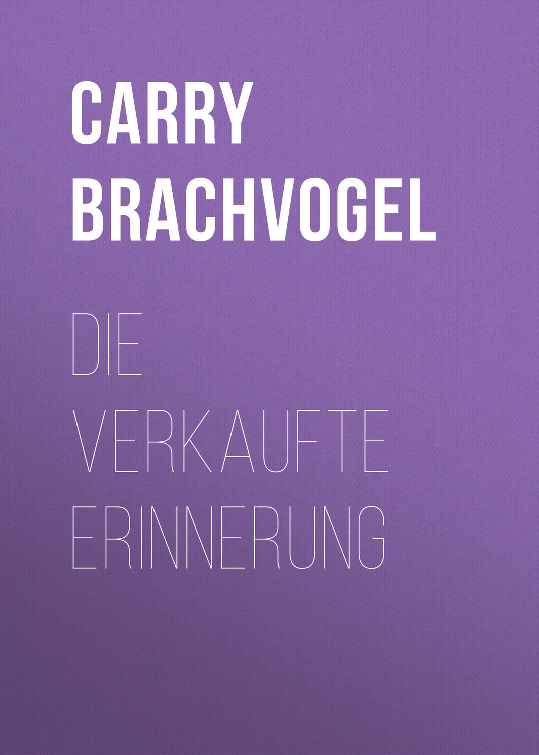 Обложка книги «Die verkaufte Erinnerung»