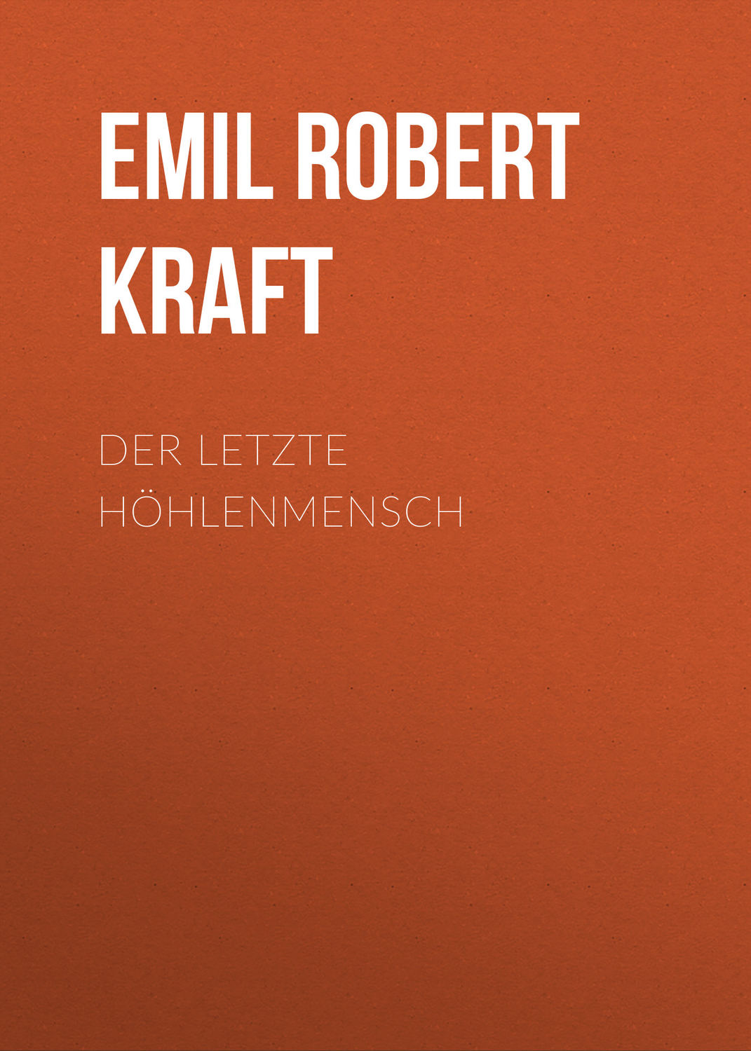 Обложка книги «Der letzte Höhlenmensch»