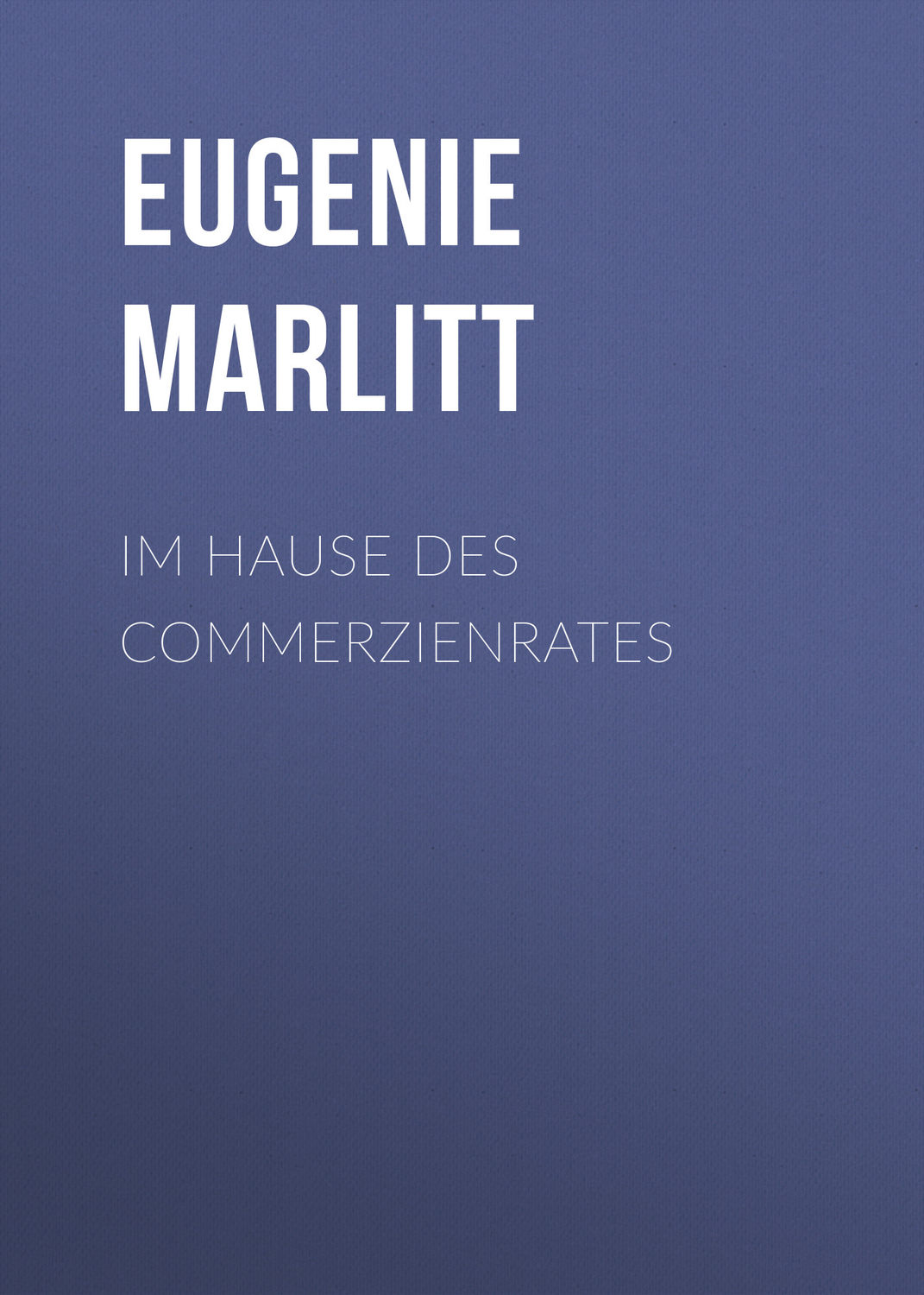 Обложка книги «Im Hause des Commerzienrates»