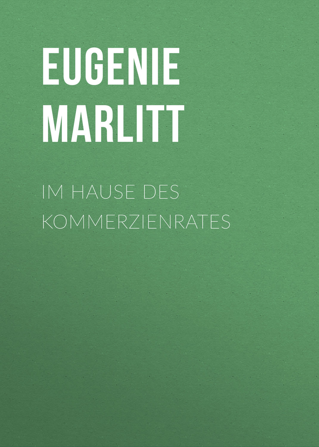Обложка книги «Im Hause des Kommerzienrates»