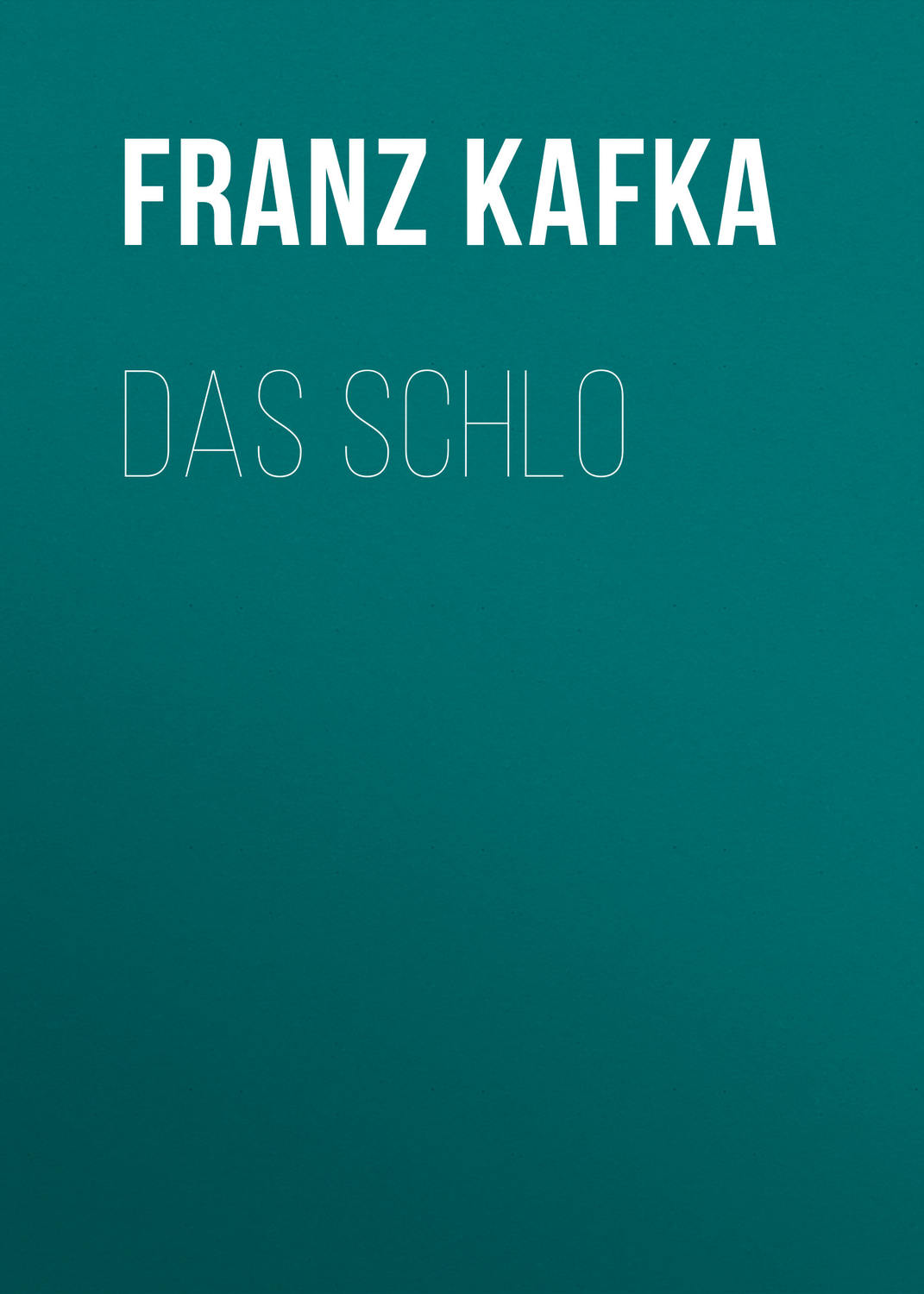 Обложка книги «Das Schlo»