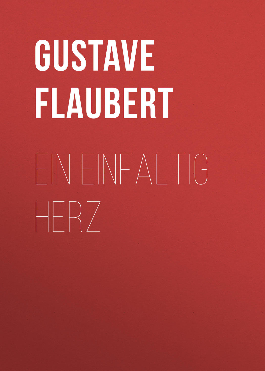 Обложка книги «Ein einfaltig Herz»