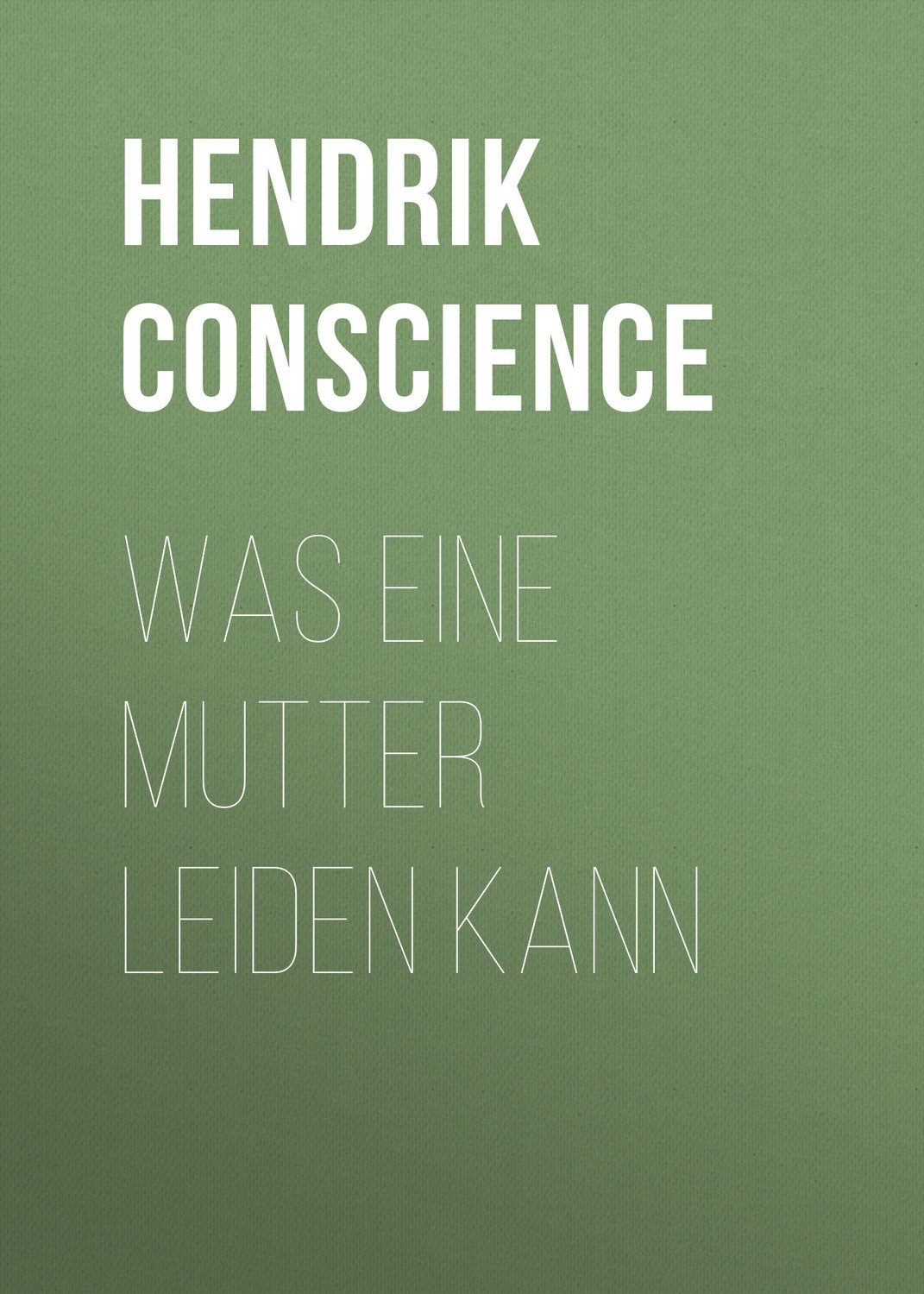 Обложка книги «Was eine Mutter leiden kann»