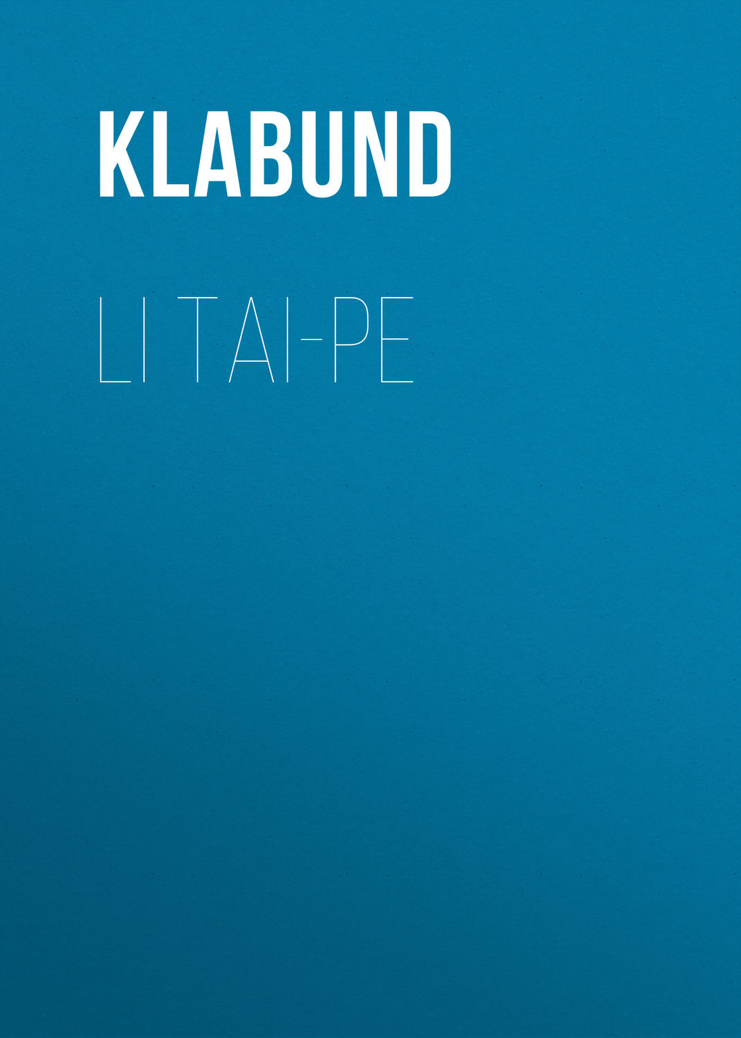 Обложка книги «Li Tai-pe»