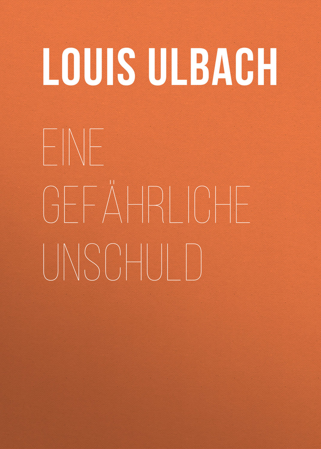 Обложка книги «Eine gefährliche Unschuld»