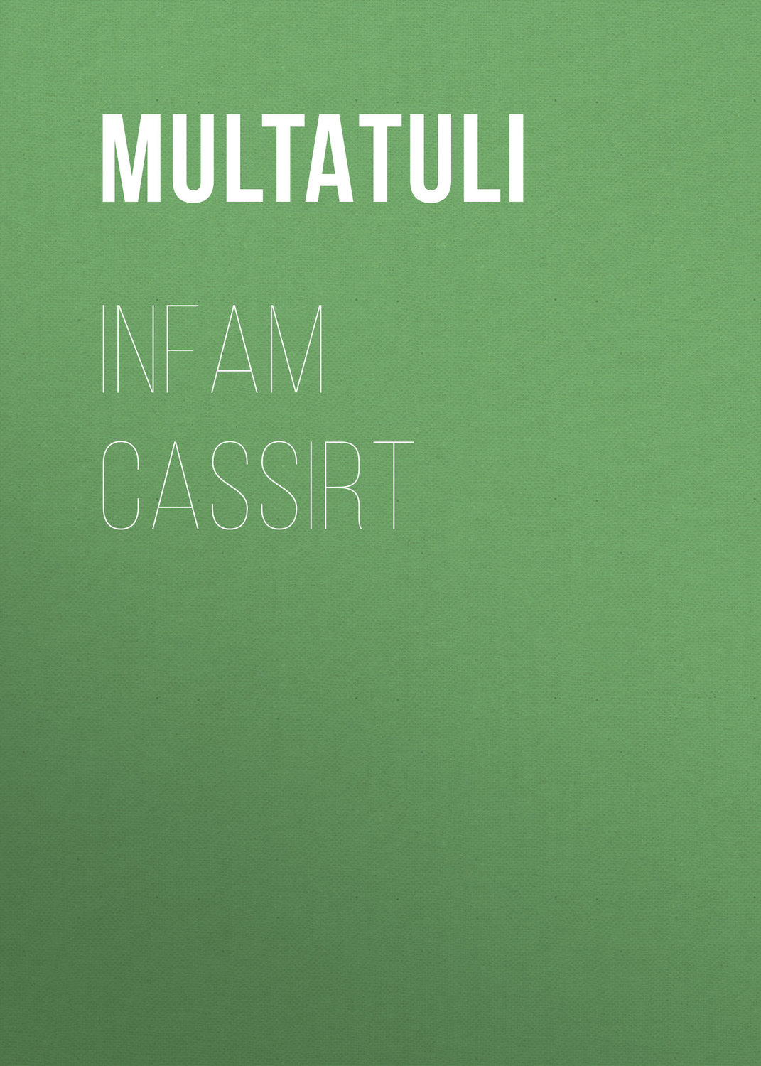 Обложка книги «Infam cassirt»