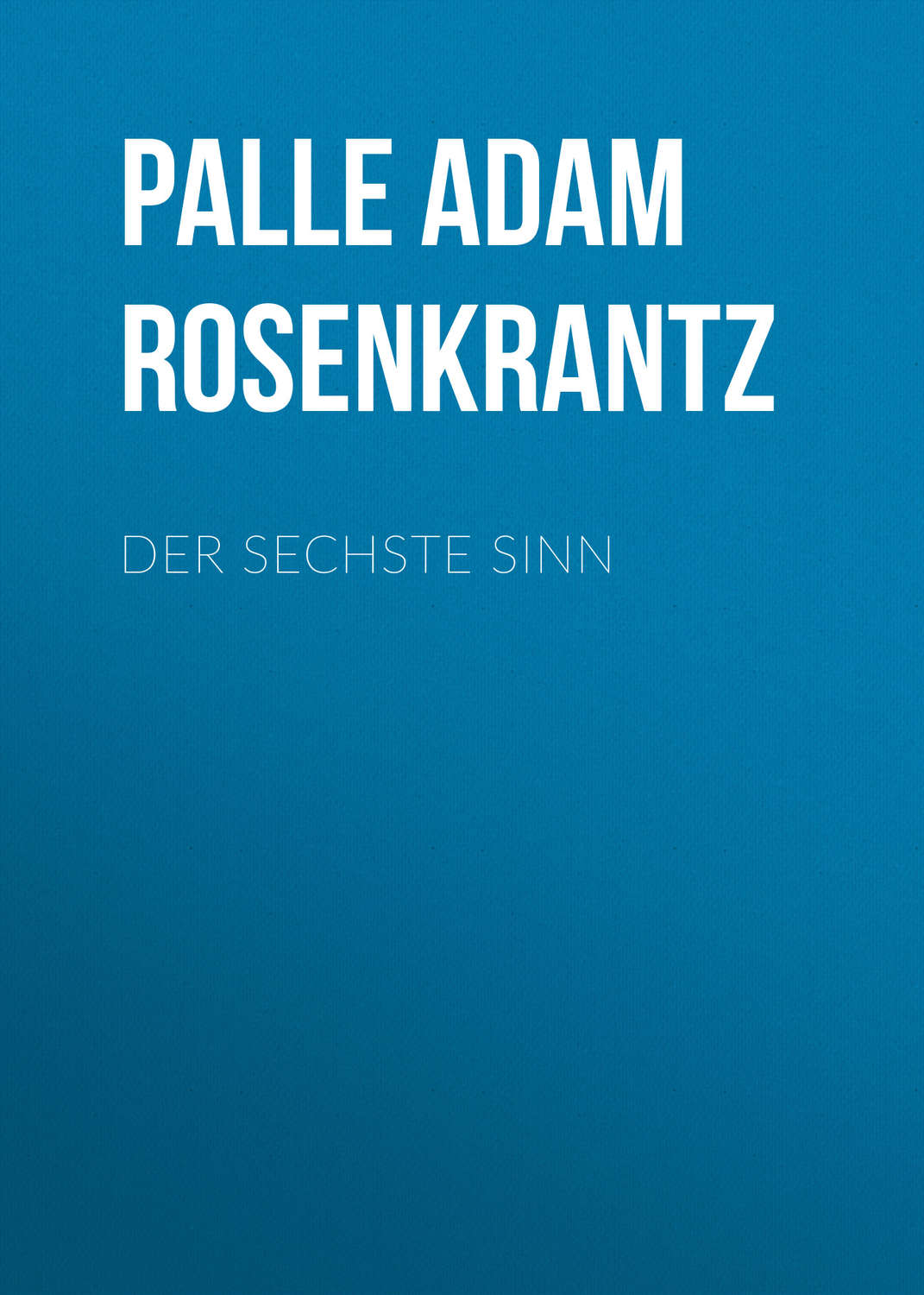 Обложка книги «Der sechste Sinn»