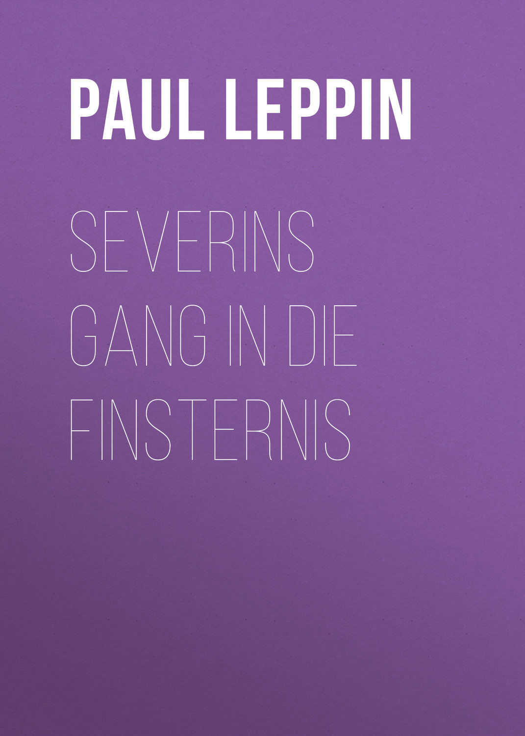Обложка книги «Severins Gang in die Finsternis»