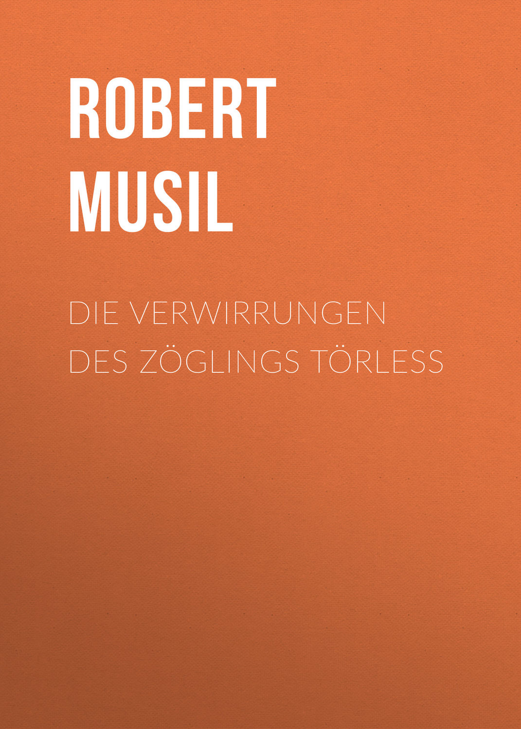 Обложка книги «Die Verwirrungen des Zöglings Törless»