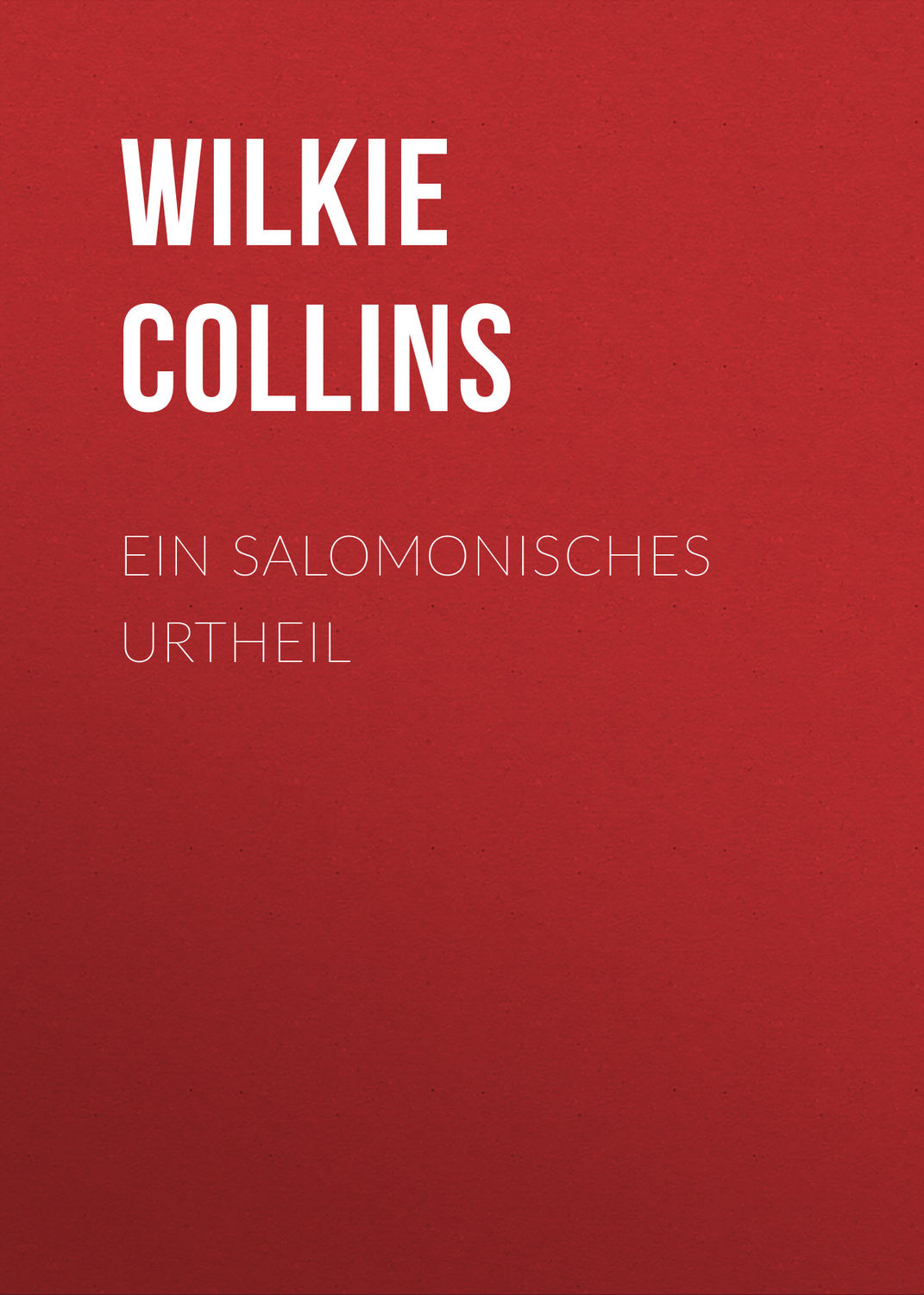 Обложка книги «Ein Salomonisches Urtheil»