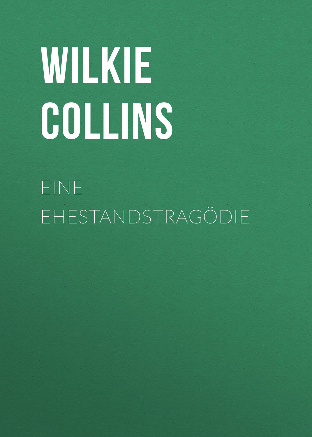 Обложка книги «Eine Ehestandstragödie»