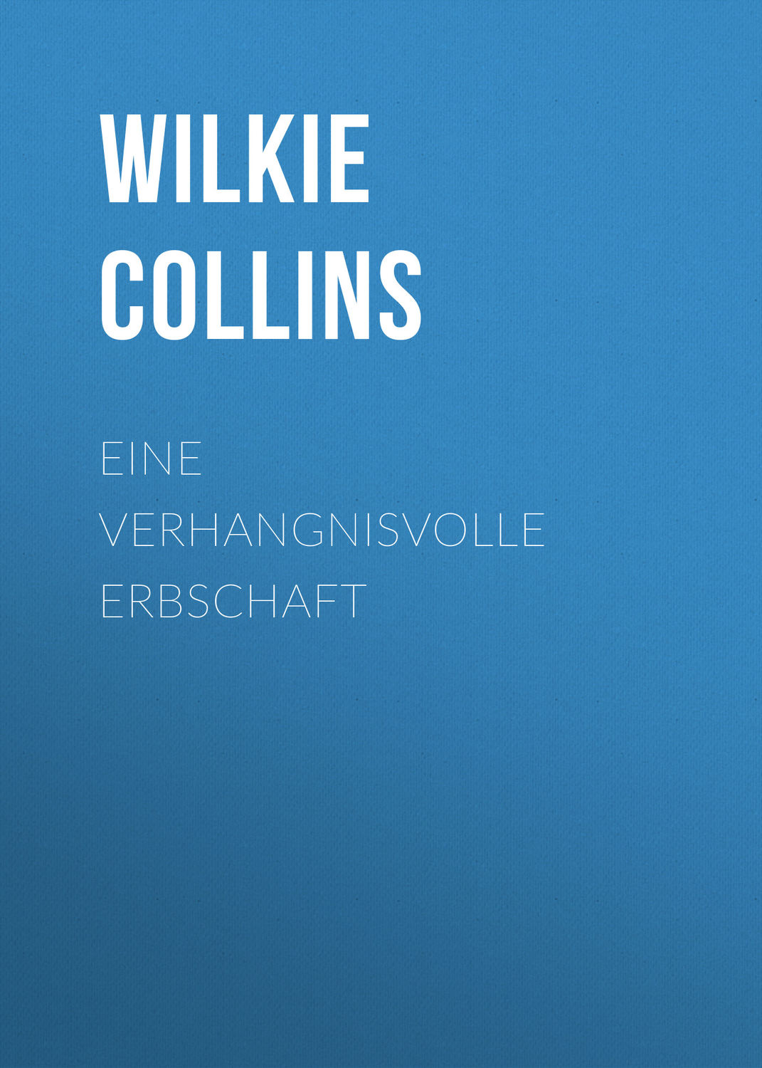 Обложка книги «Eine verhangnisvolle Erbschaft»