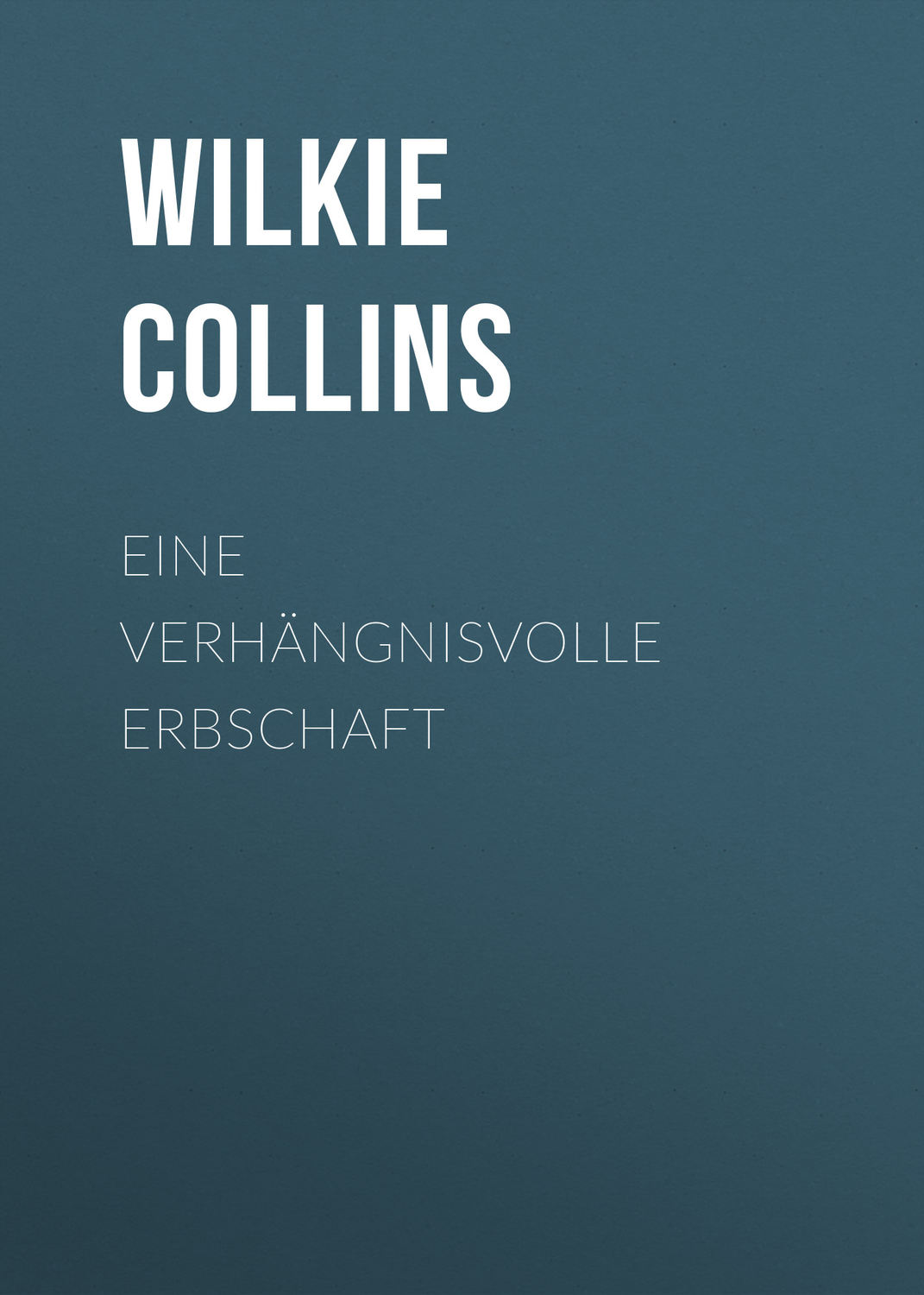 Обложка книги «Eine verhängnisvolle Erbschaft»