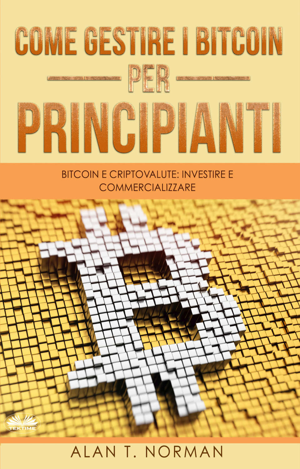 Обложка книги «Come Gestire I Bitcoin - Per Principianti»