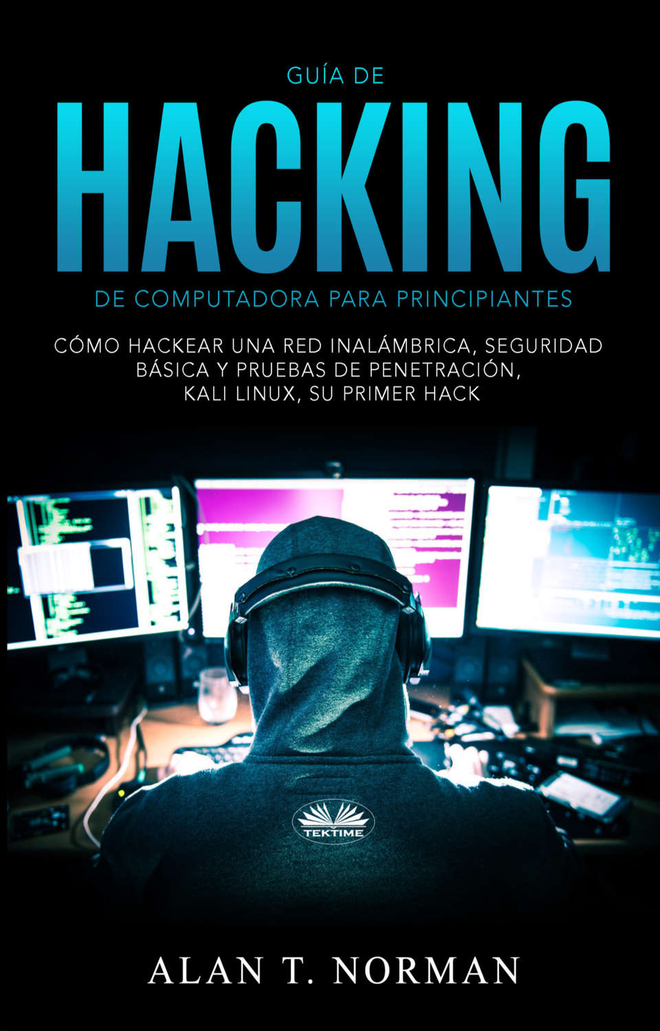 Обложка книги «Guía De Hacking De Computadora Para Principiantes»