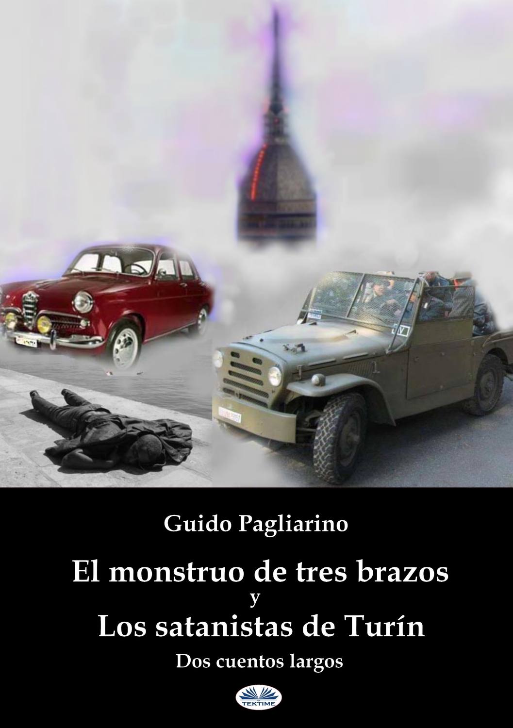 Обложка книги «El Monstruo De Tres Brazos Y Los Satanistas De Turín»