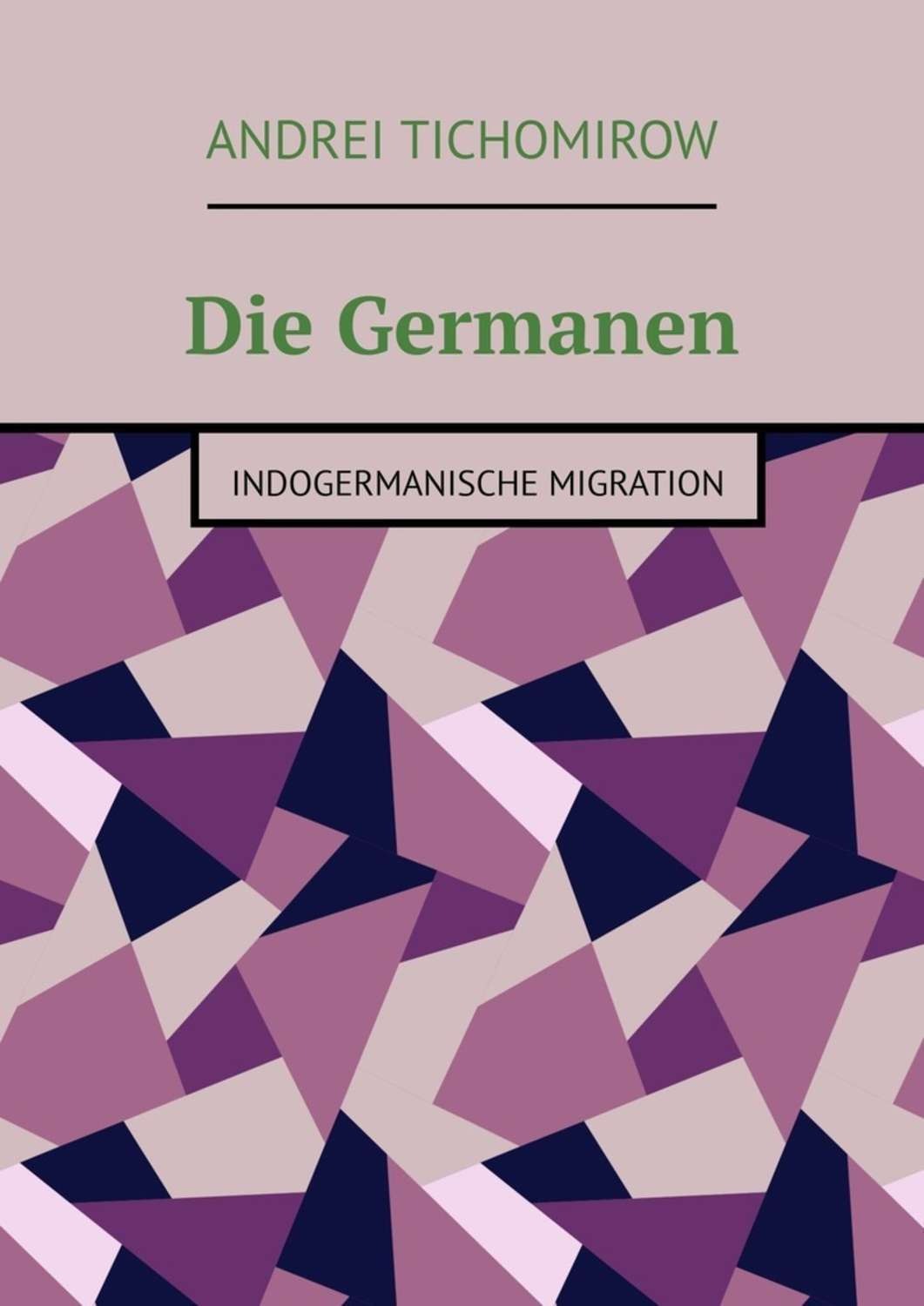 Обложка книги «Die Germanen. Indogermanische Migration»