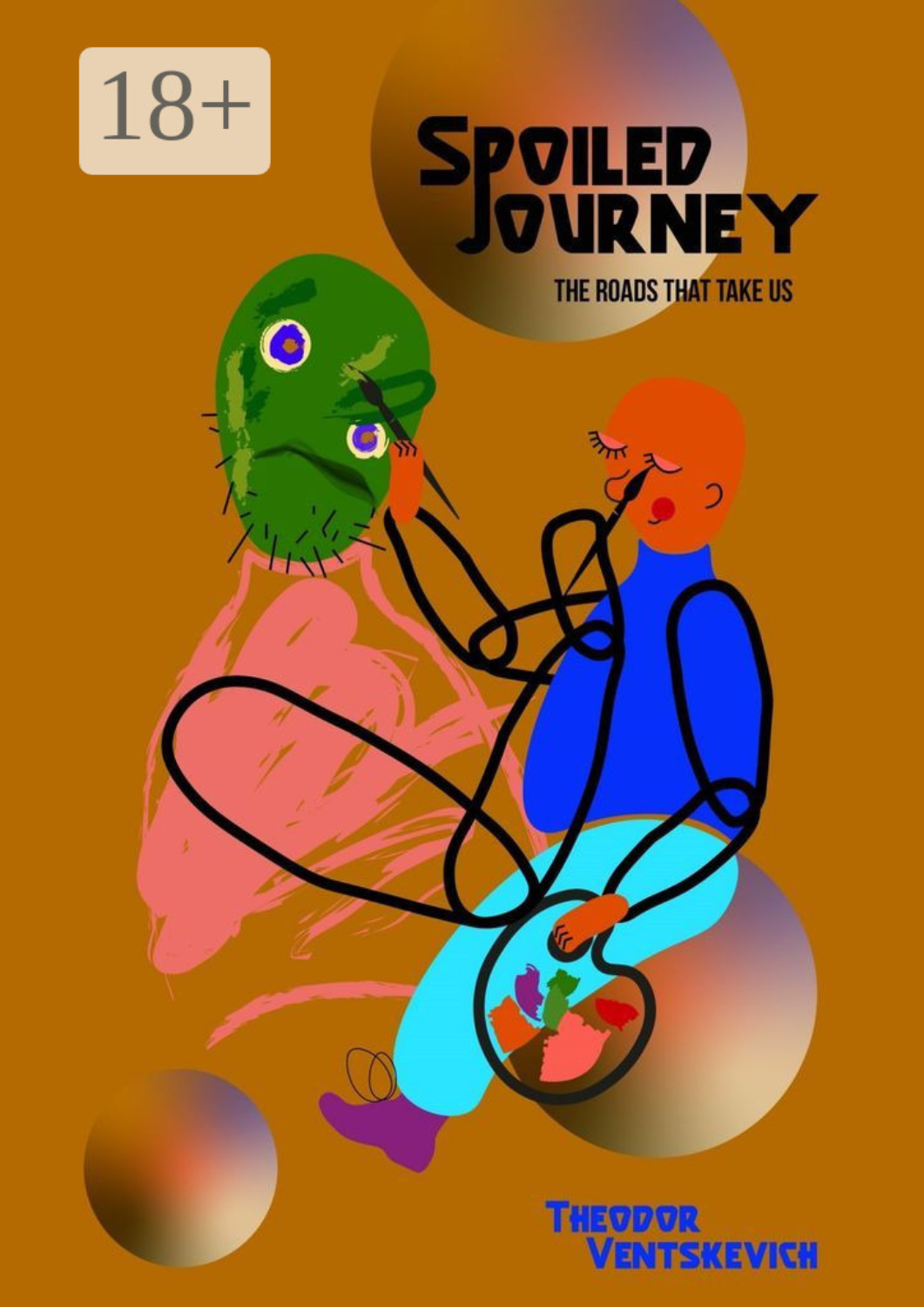 Обложка книги «Spoiled Journey. The Roads That Take Us»