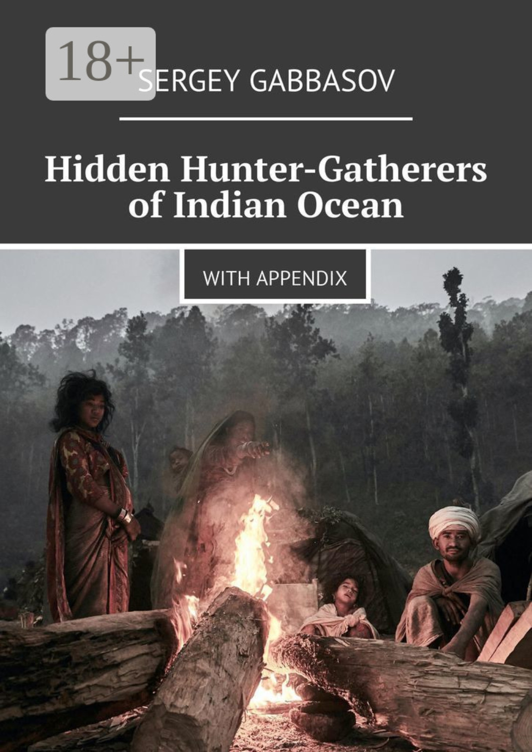 Обложка книги «Hidden Hunter-Gatherers of Indian Ocean. With appendix»