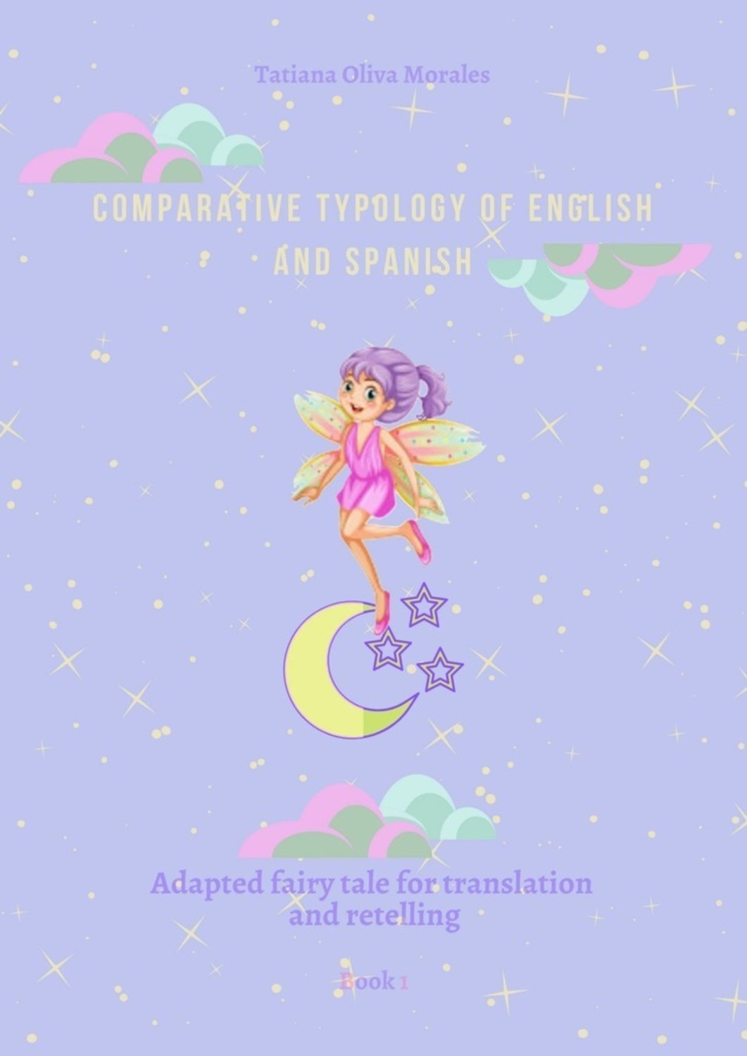 Обложка книги «Comparative typology of English and Spanish. Adapted fairy tale for translation and retelling. Book 1»
