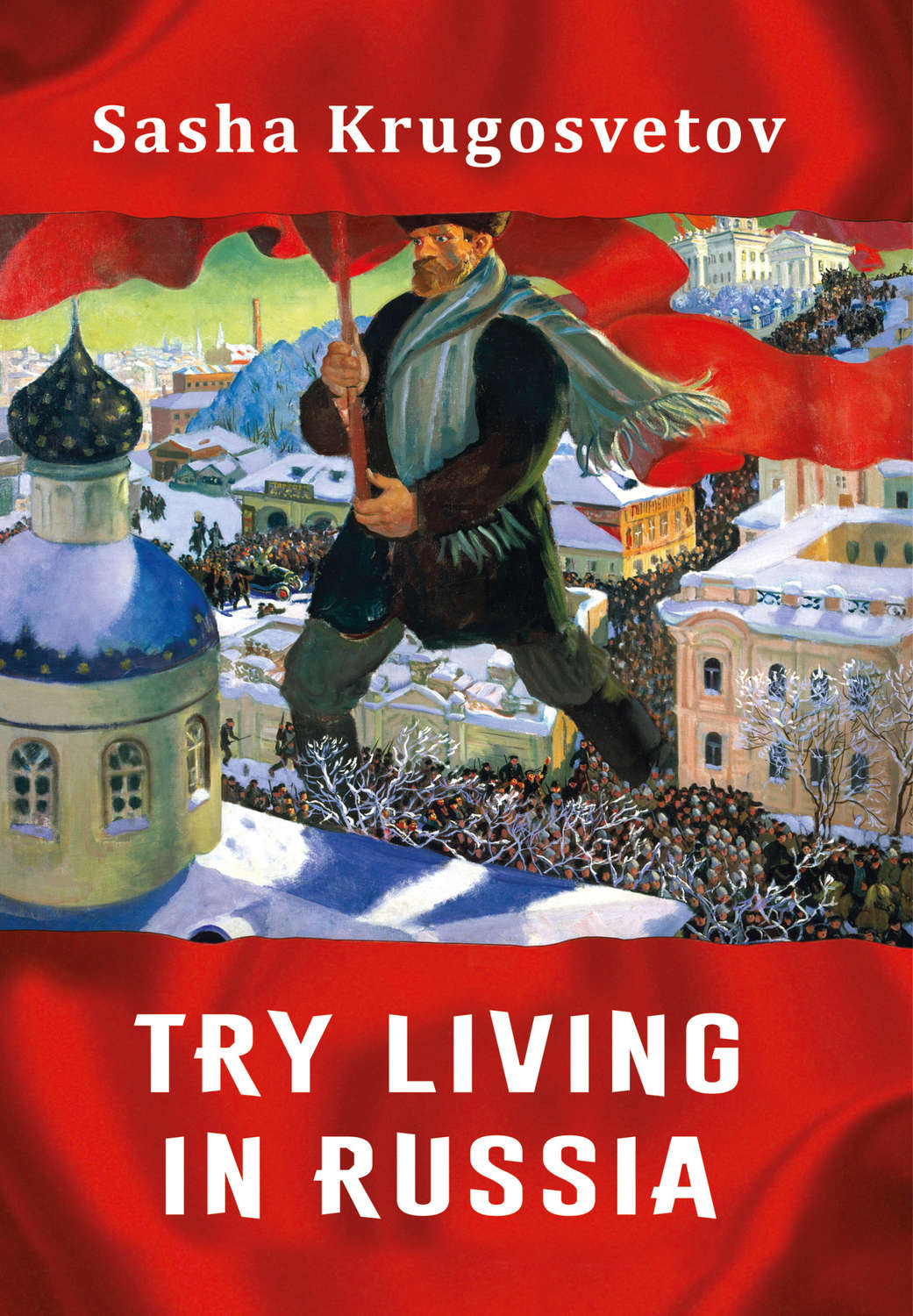 Обложка книги «Try living in Russia»