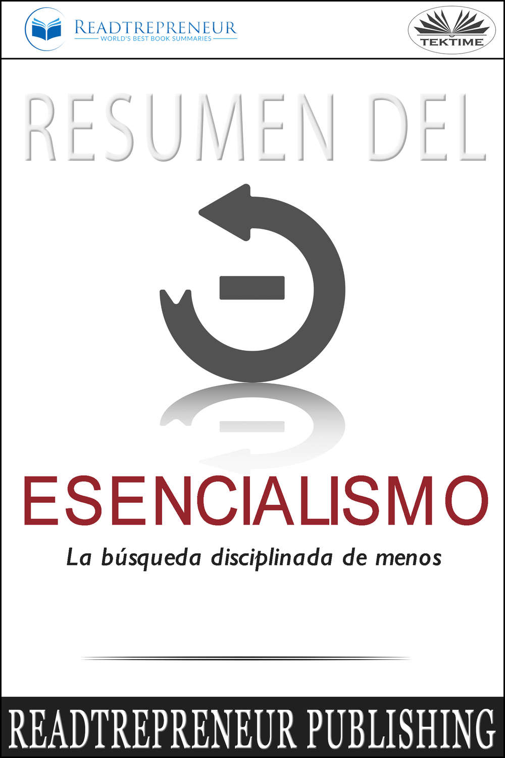 Обложка книги «Resumen Del Esencialismo: La Búsqueda Disciplinada De Menos»