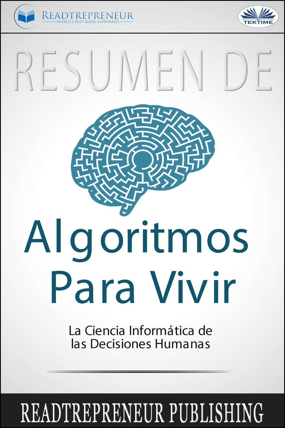 Обложка книги «Resumen De Algoritmos Para Vivir»