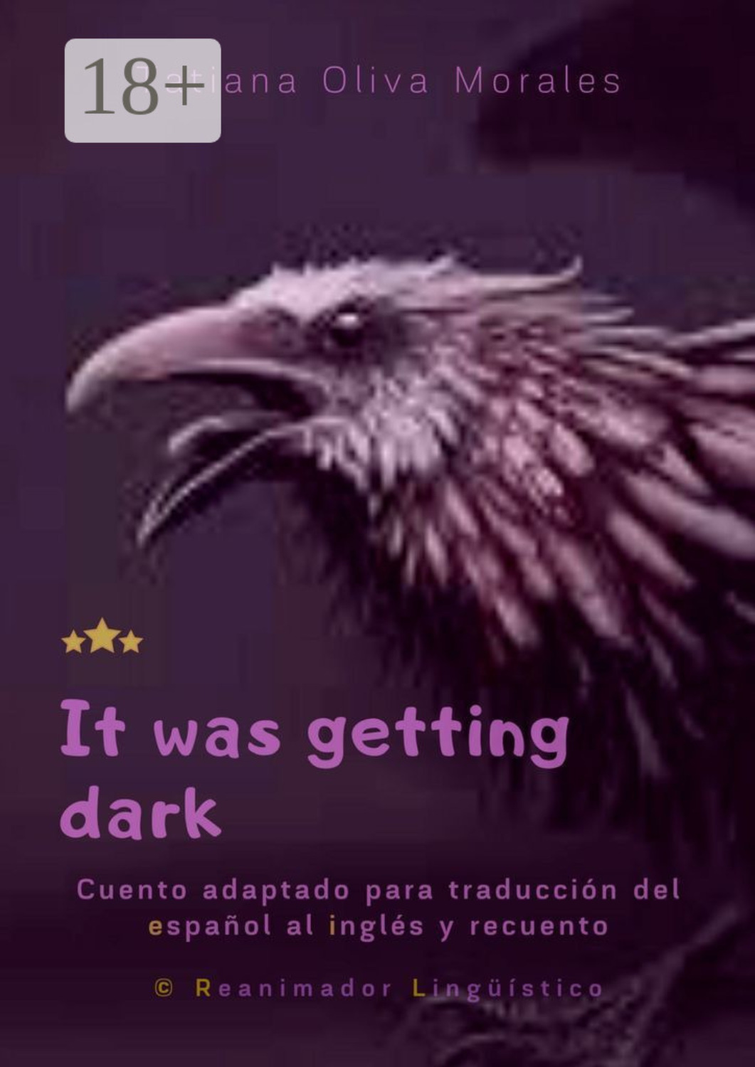 Обложка книги «It was getting dark. Cuento adaptado para traducción del español al inglés y recuento. © Reanimador Lingüístico»