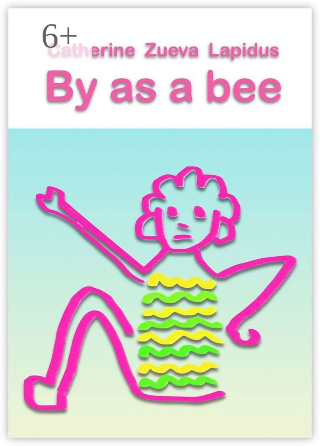 Обложка книги «By as a bee. Poetry»
