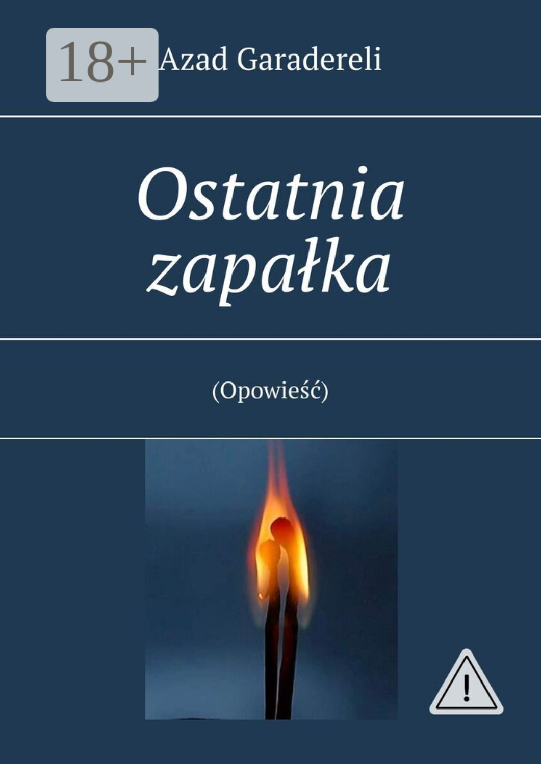 Обложка книги «Ostatnia zapałka. (Opowieść)»
