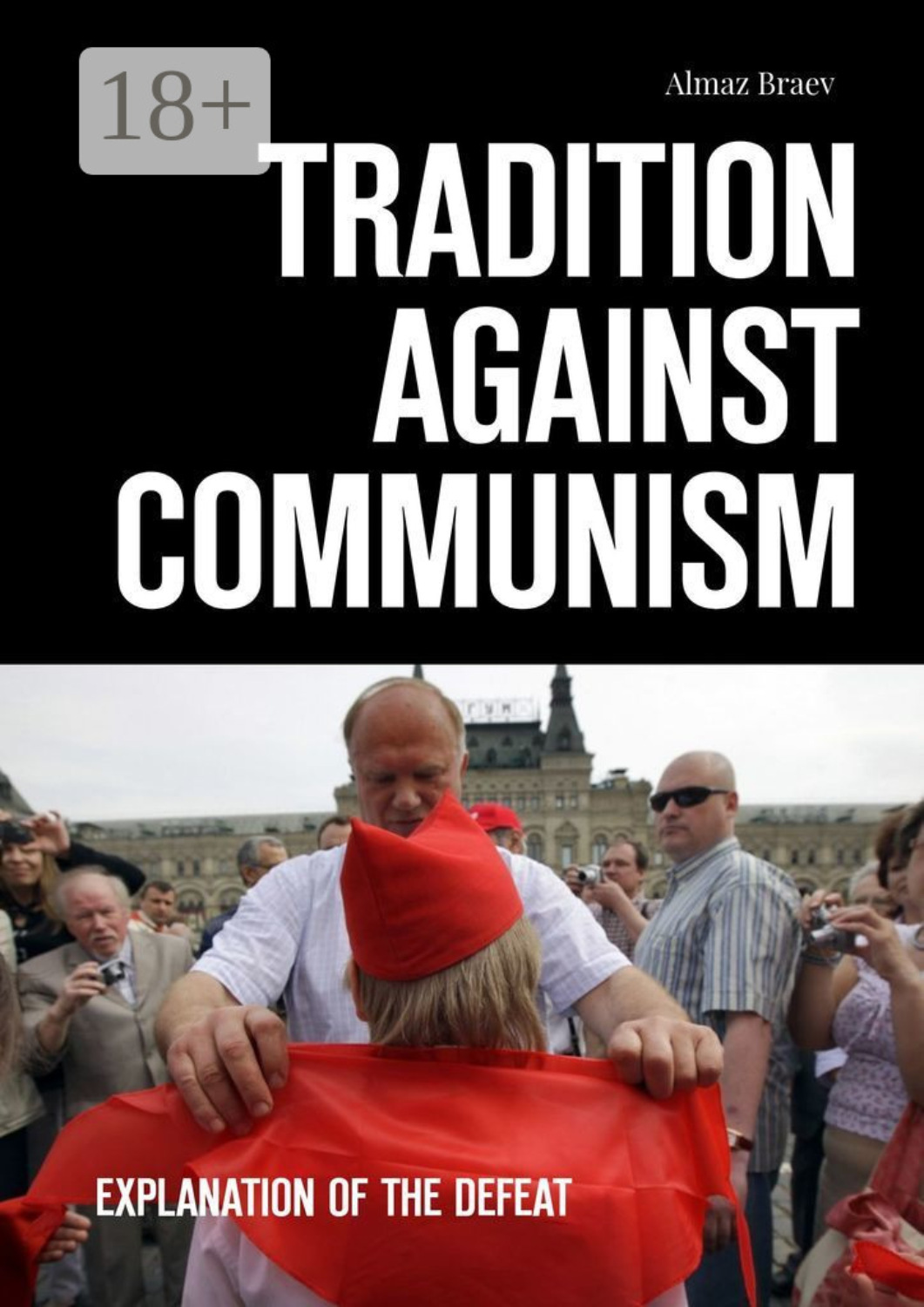 Обложка книги «Tradition against communism. Explanation of the defeat»