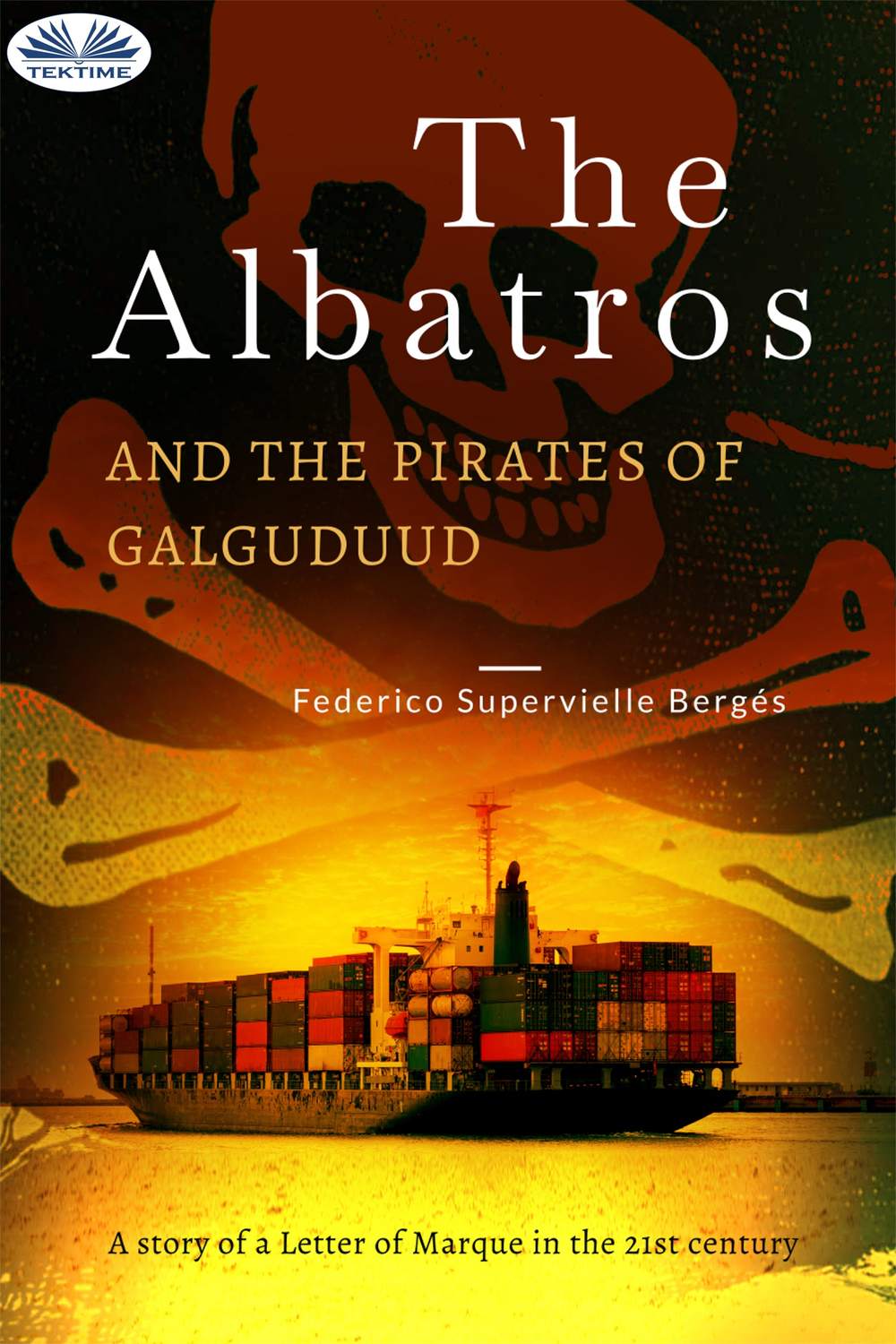Обложка книги «The Albatros And The Pirates Of Galguduud»