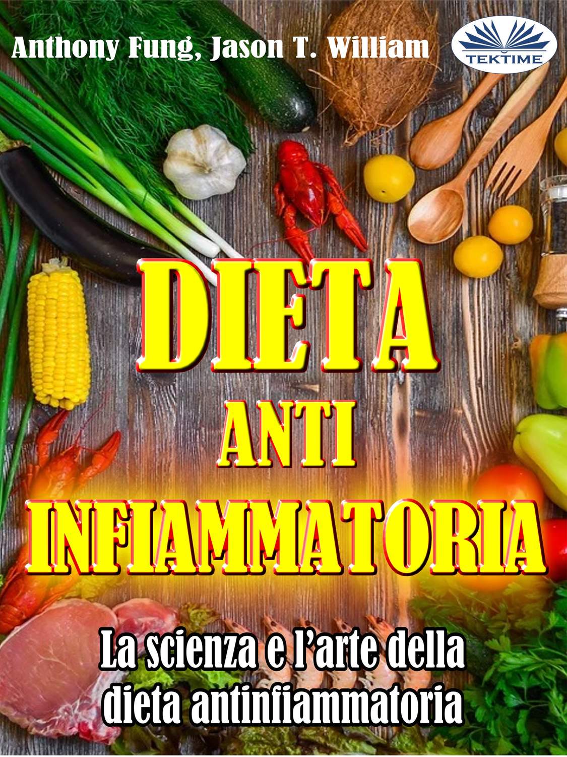Обложка книги «Dieta Antinfiammatoria - La Scienza E L’arte Della Dieta Antinfiammatoria»