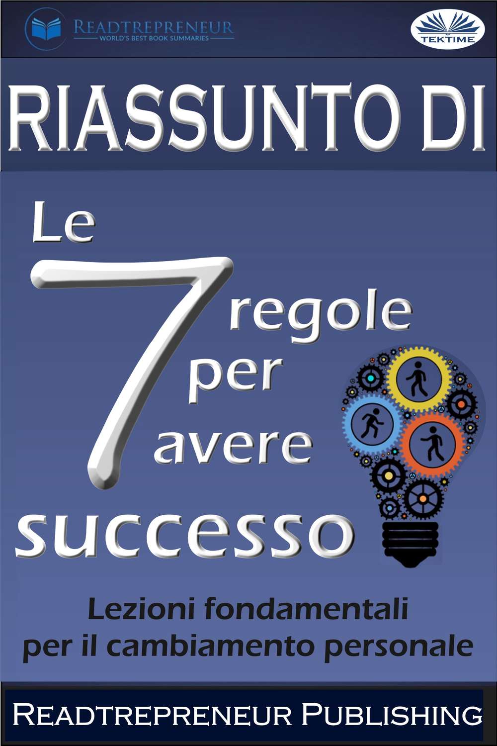 Обложка книги «Riassunto Di ”Le 7 Regole Per Avere Successo”»
