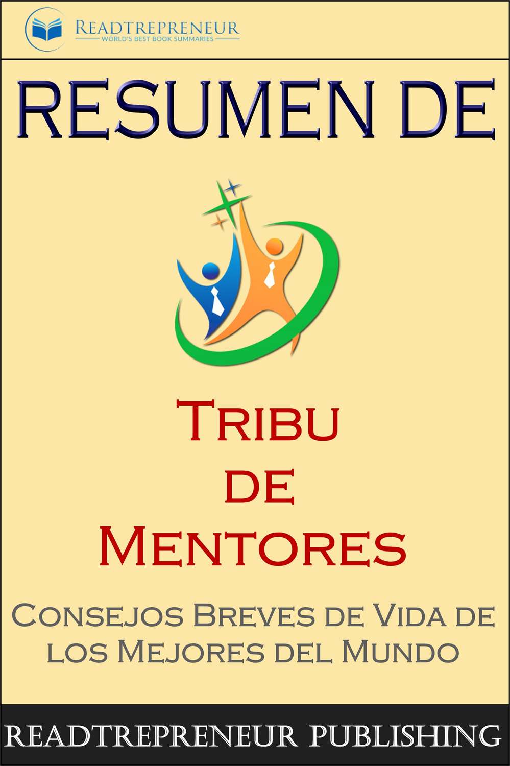 Обложка книги «Resumen De ”Tribu De Mentores”»