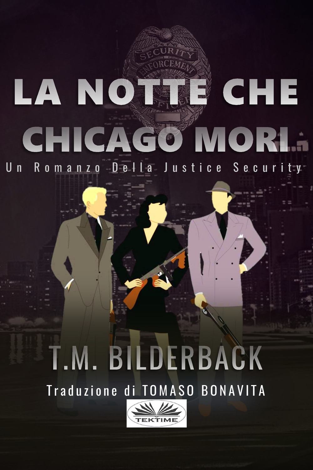 Обложка книги «La Notte Che Chicago Morì - Romanzo Sulla Sicurezza Della Giustizia»