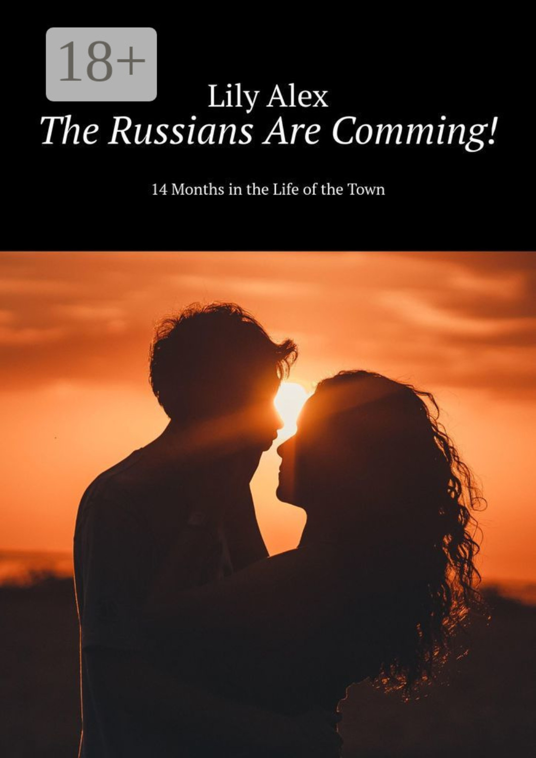 Обложка книги «The Russians Are Comming! 14 Months in the Life of the Town»