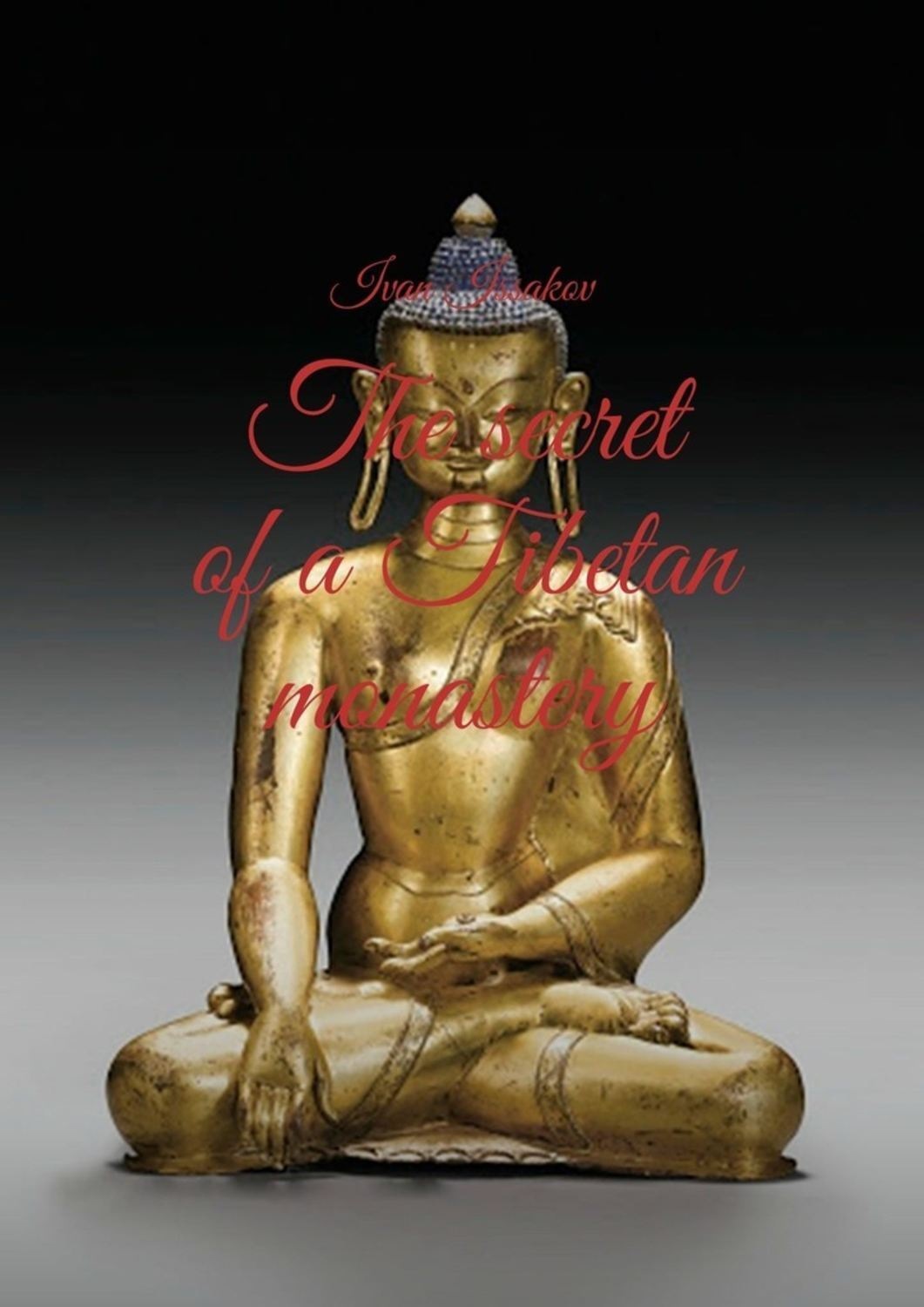 Обложка книги «The secret of a Tibetan monastery»