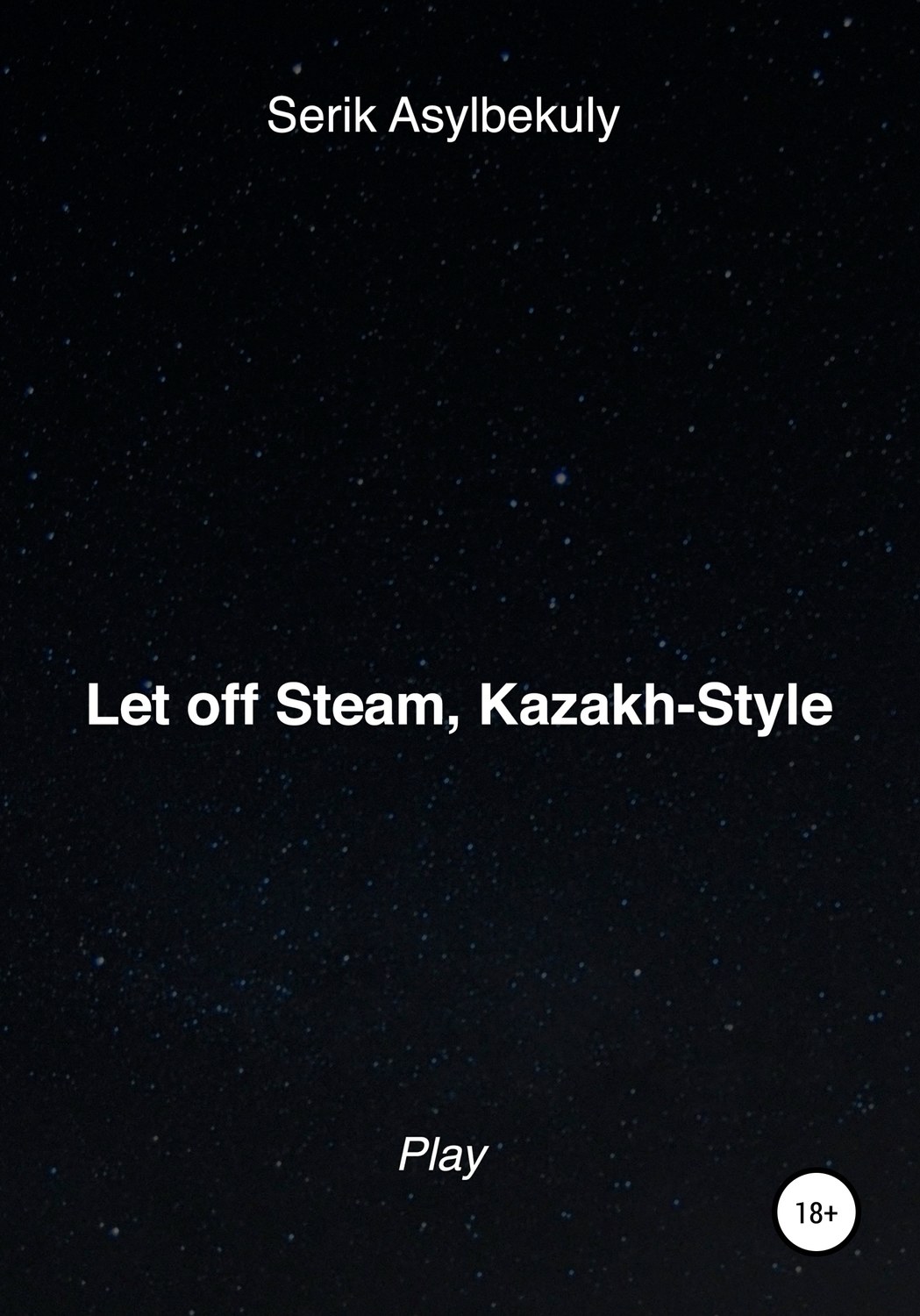 Обложка книги «Let off Steam, Kazakh-Style»