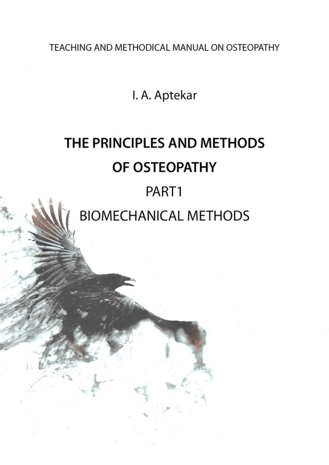 Обложка книги «The Principles and Methods of Osteopathy. Part 1. Biomechanical Methods»