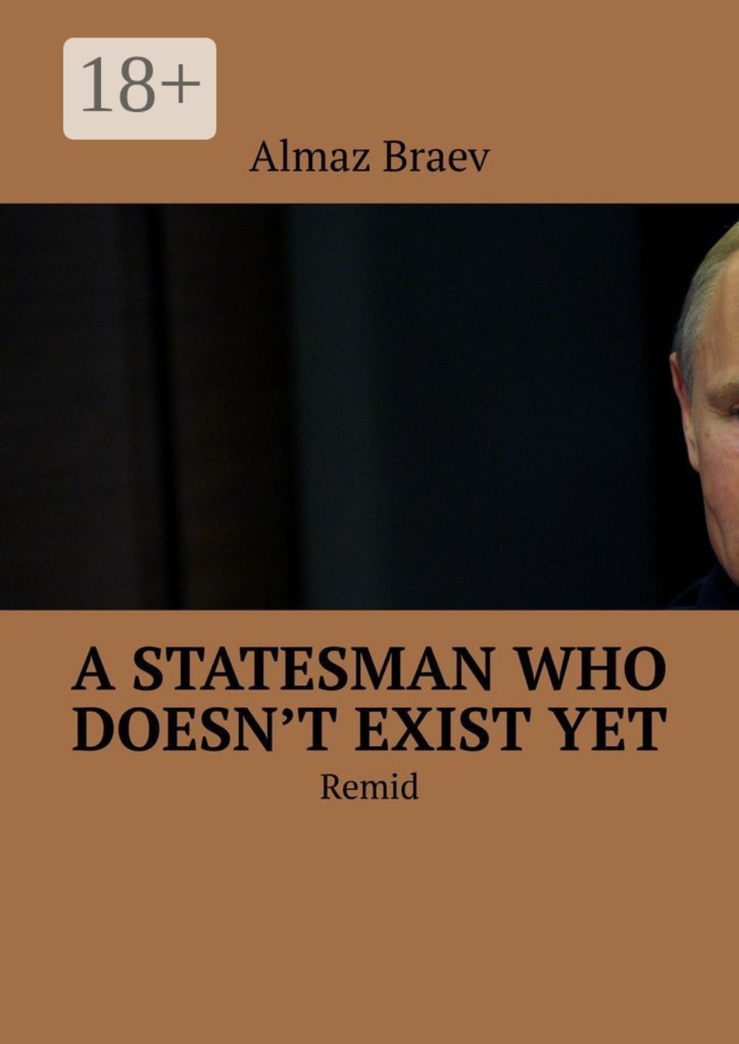 Обложка книги «A statesman who doesn’t exist yet. Remid»