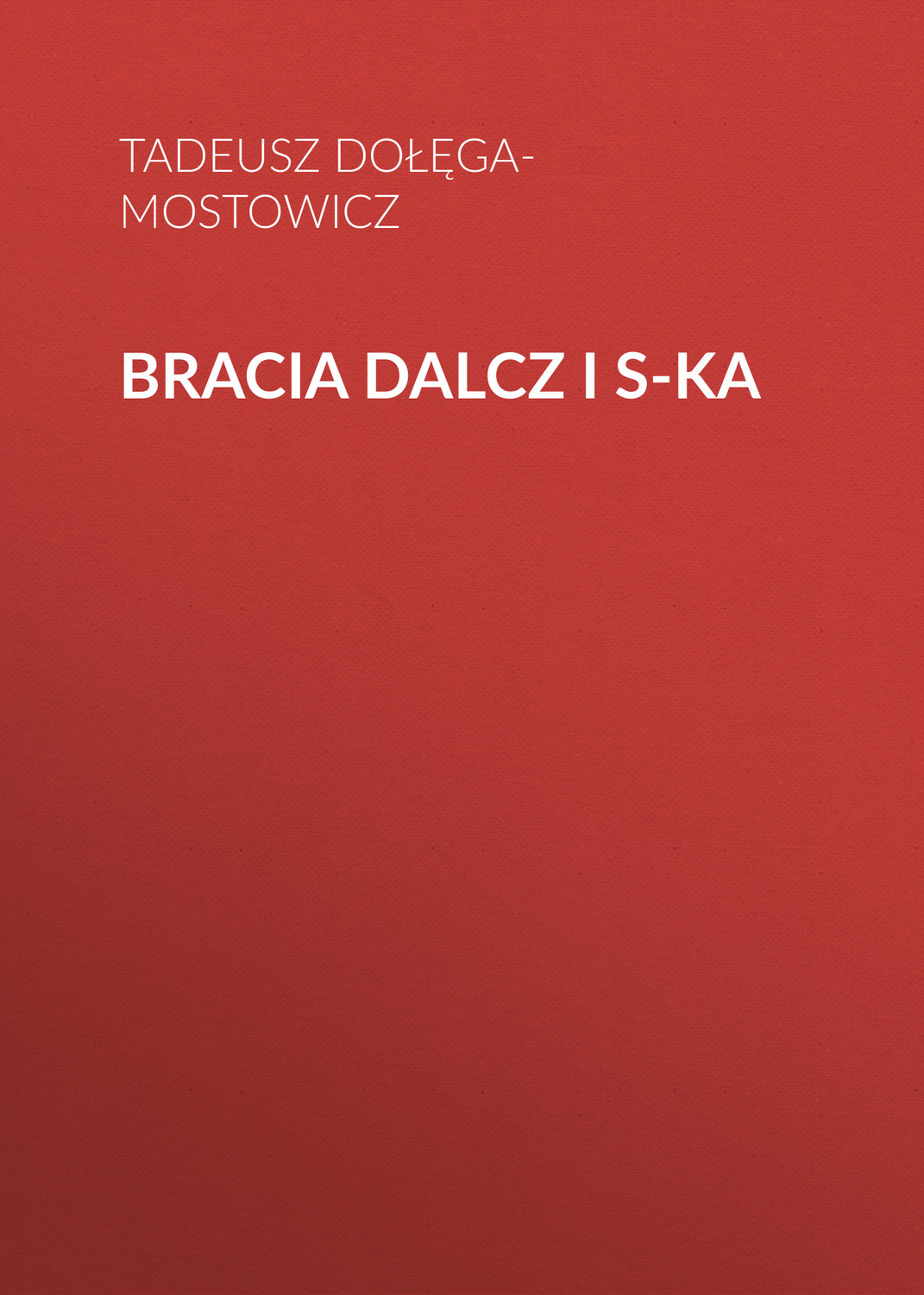 Обложка книги «Bracia Dalcz i S-ka»