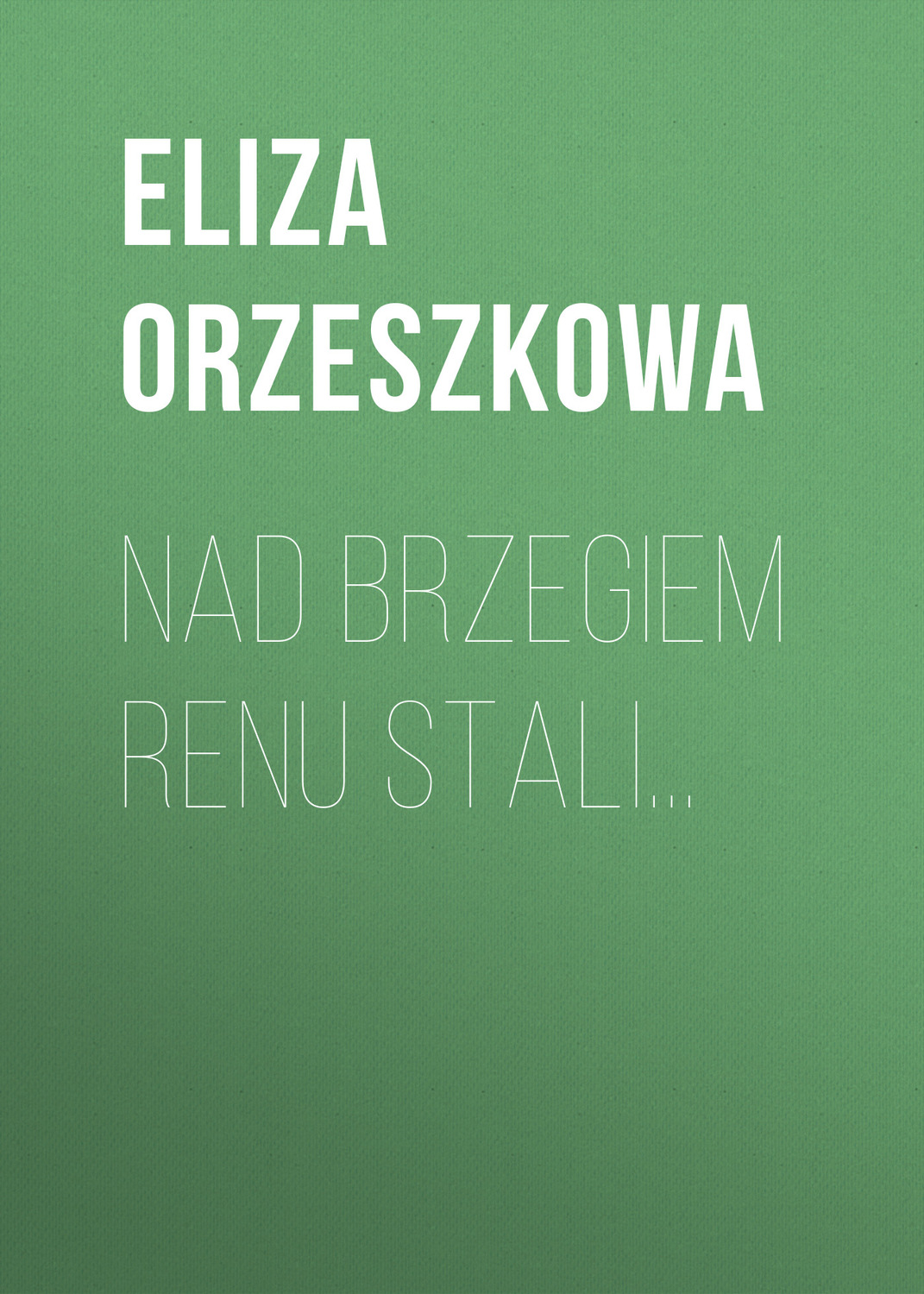 Обложка книги «Nad brzegiem Renu stali...»